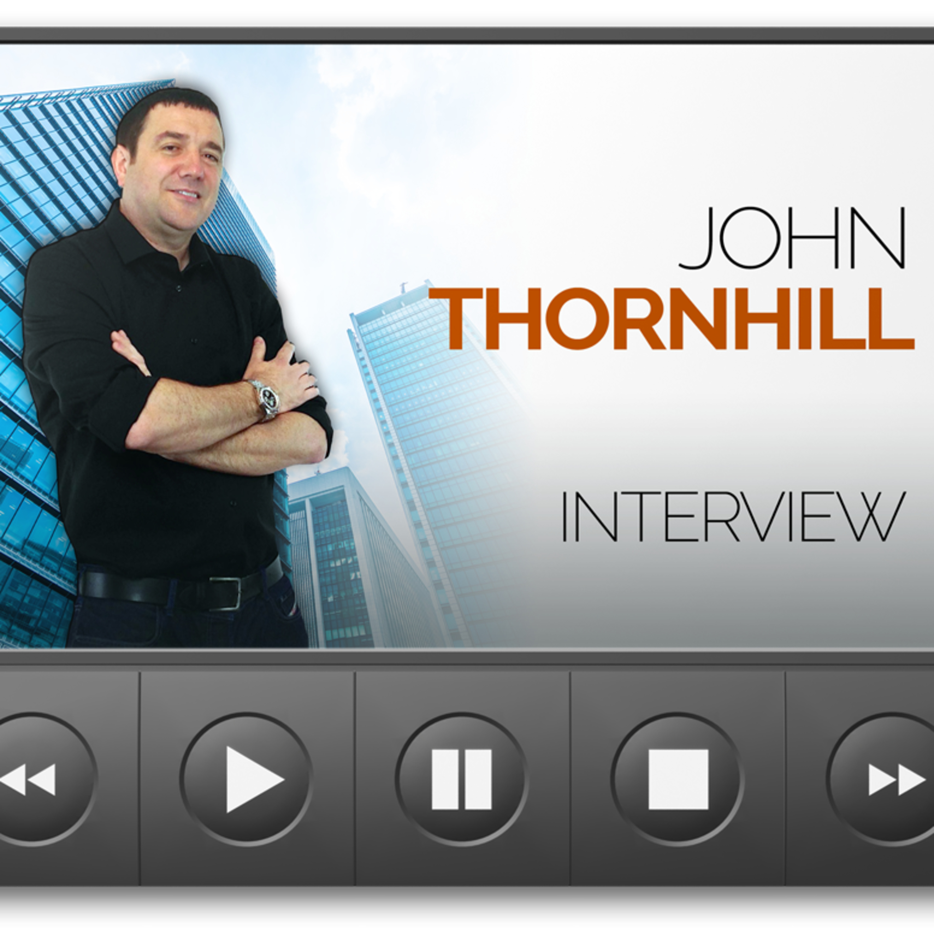 John Thornhill Interview - Ex Factory Worker To UKs Leading Online Expert episode artwork