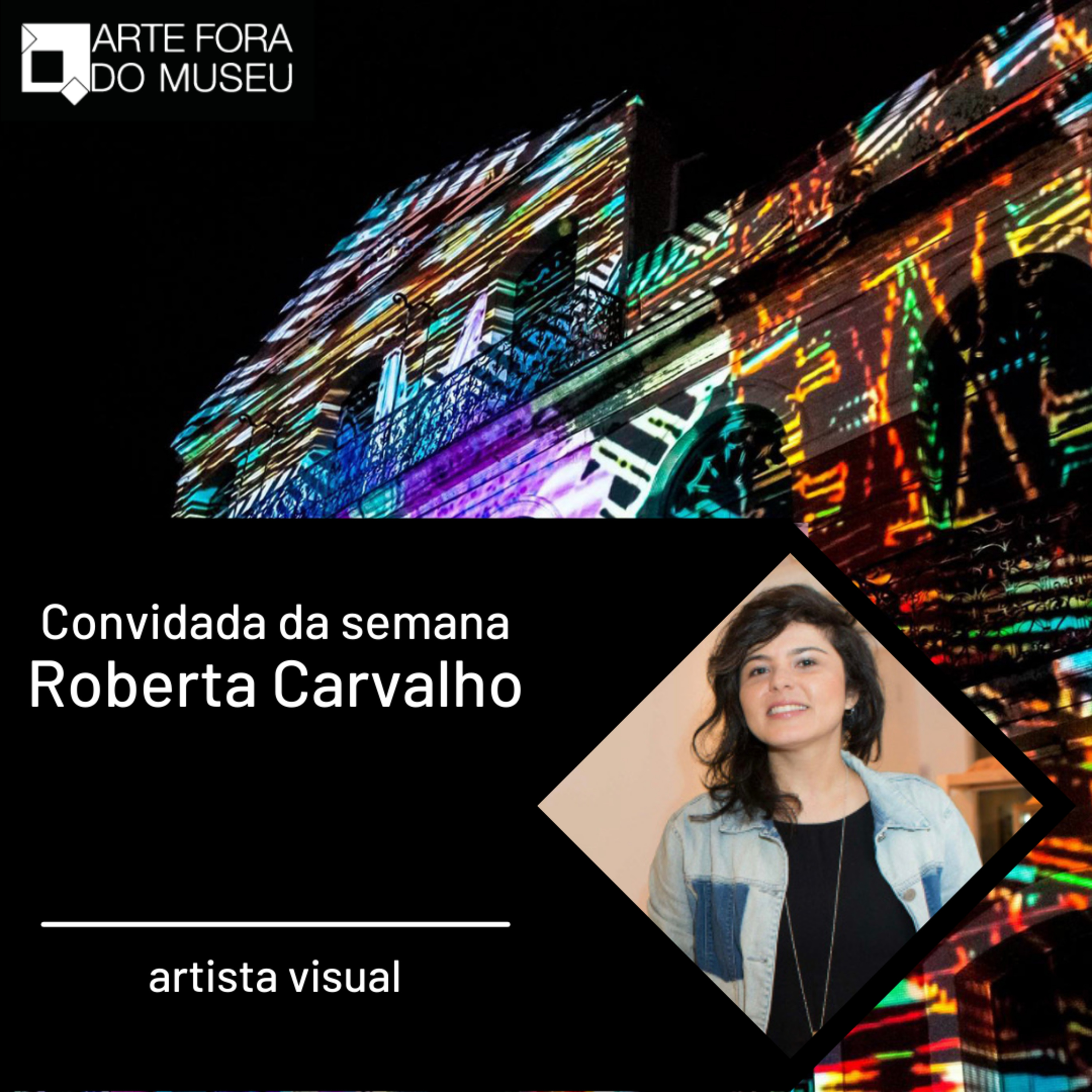 #76 - Entrevista com Roberta Carvalho, Artista Visual episode artwork
