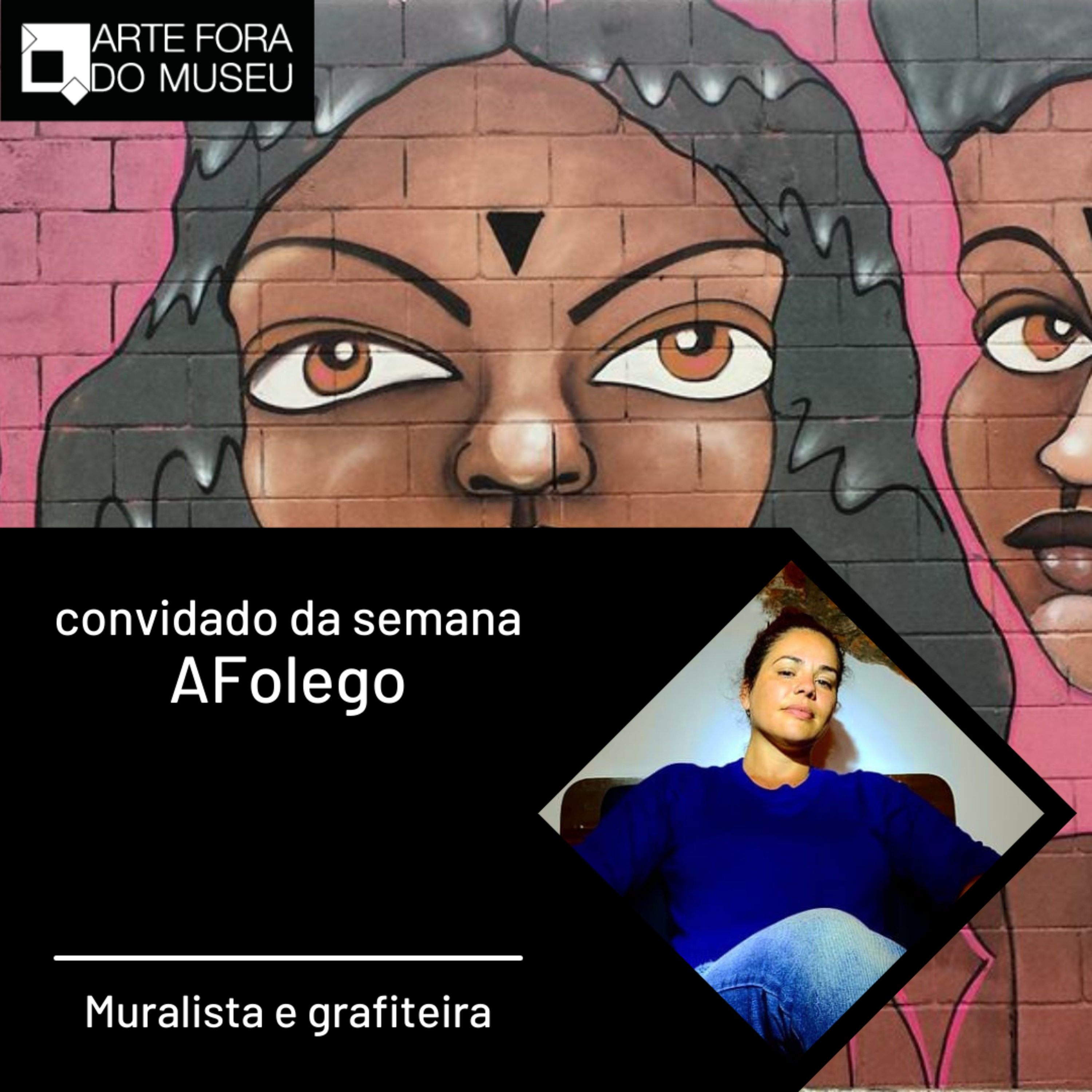 #100 - Entrevista com AFolego, muralista e grafiteira episode artwork