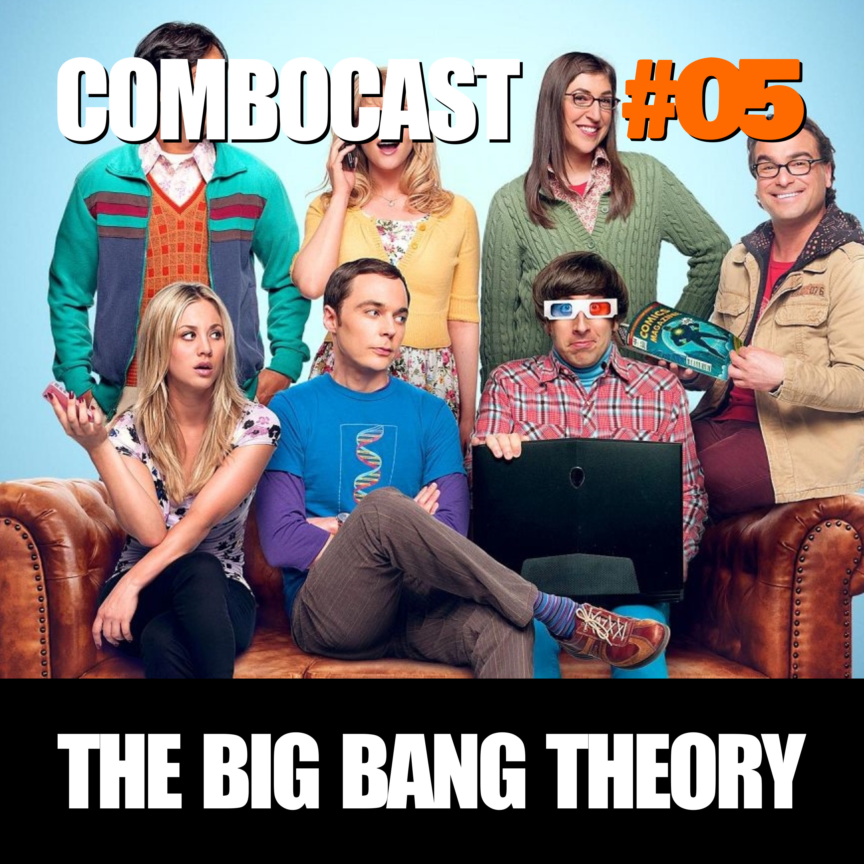ComboCast 05 - The Big Bang Theory episode artwork