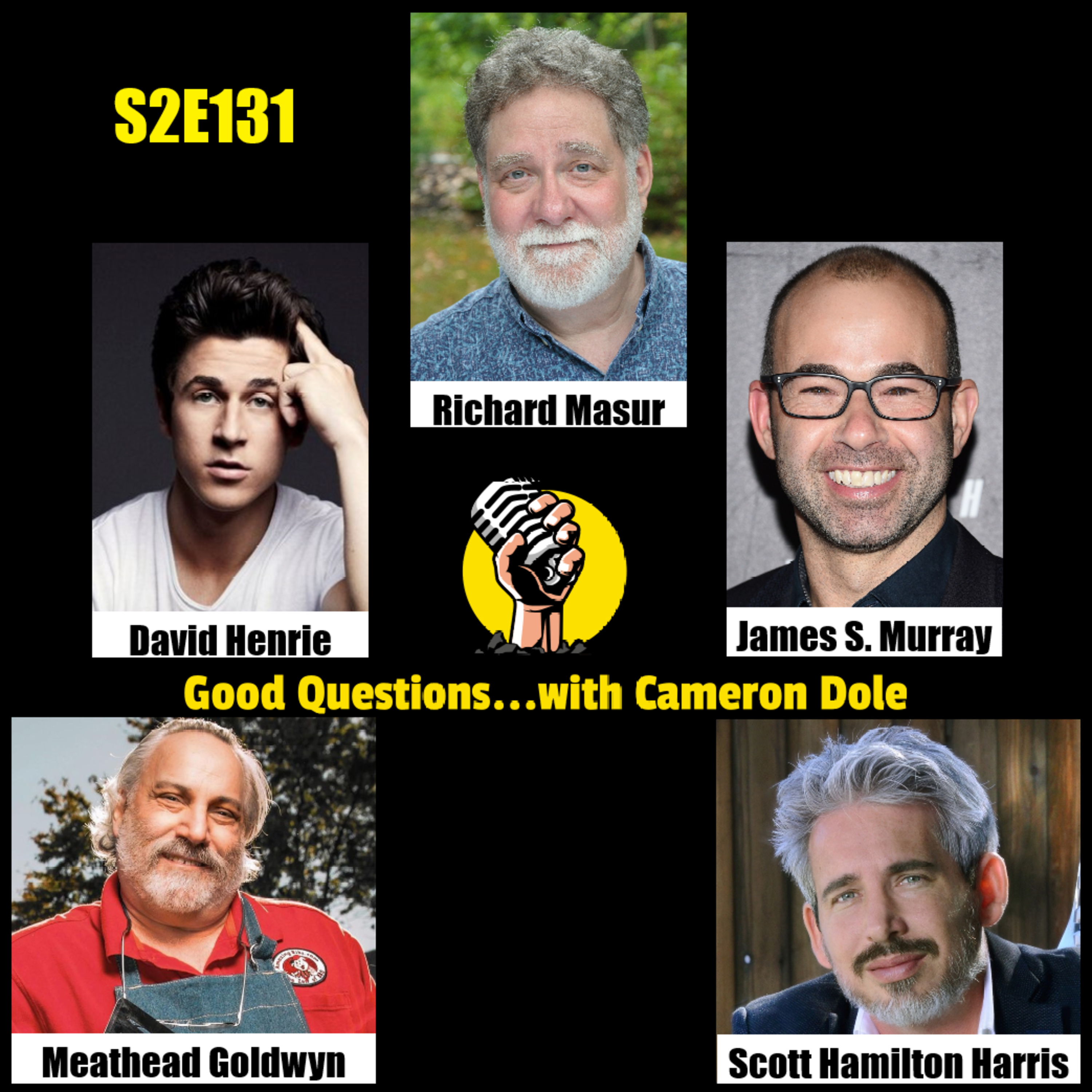 S2E131 - Richard Masur, David Henrie, James S. Murray, Meathead Goldwyn, and Scott Hamilton Harris episode artwork