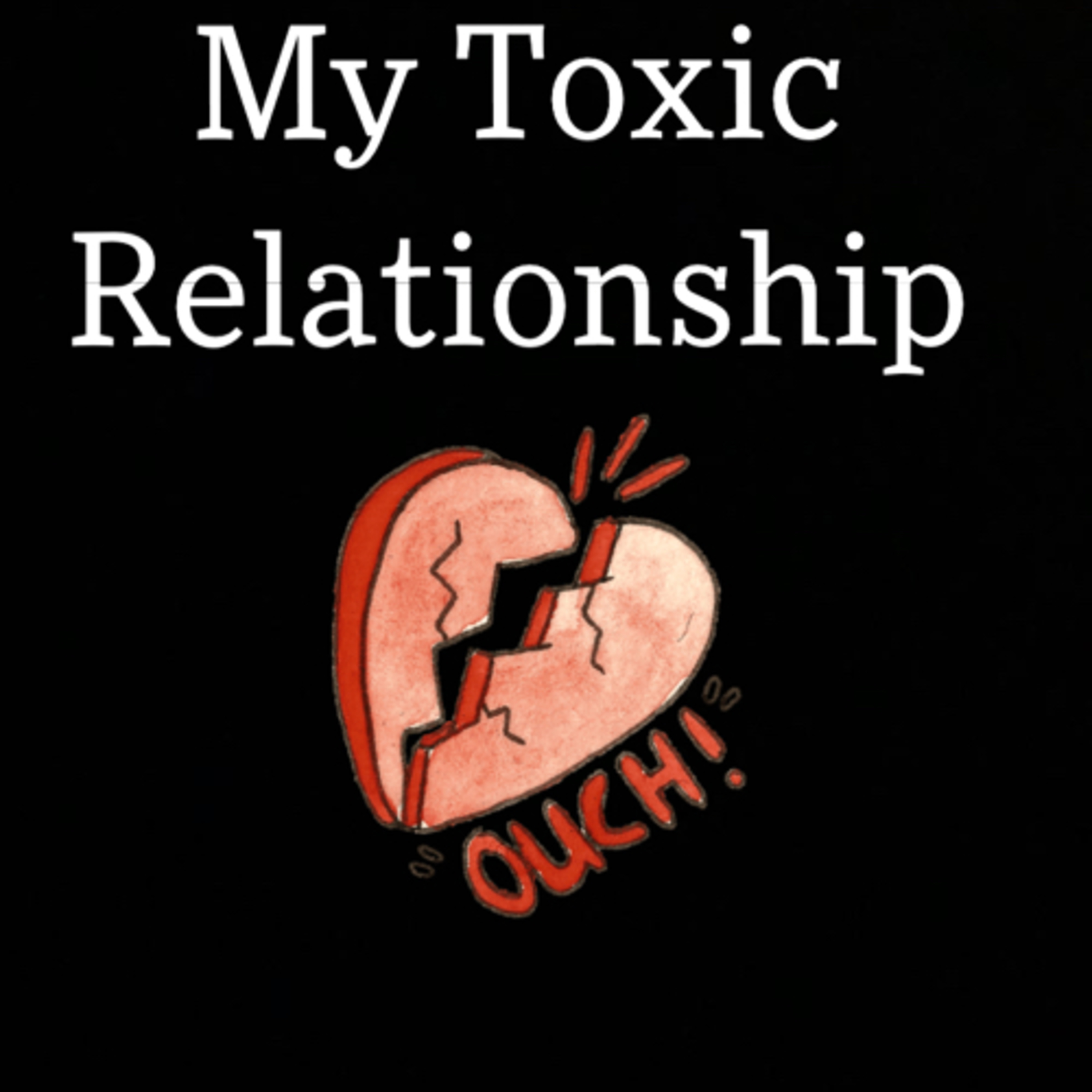My Toxic Relationship  episode artwork