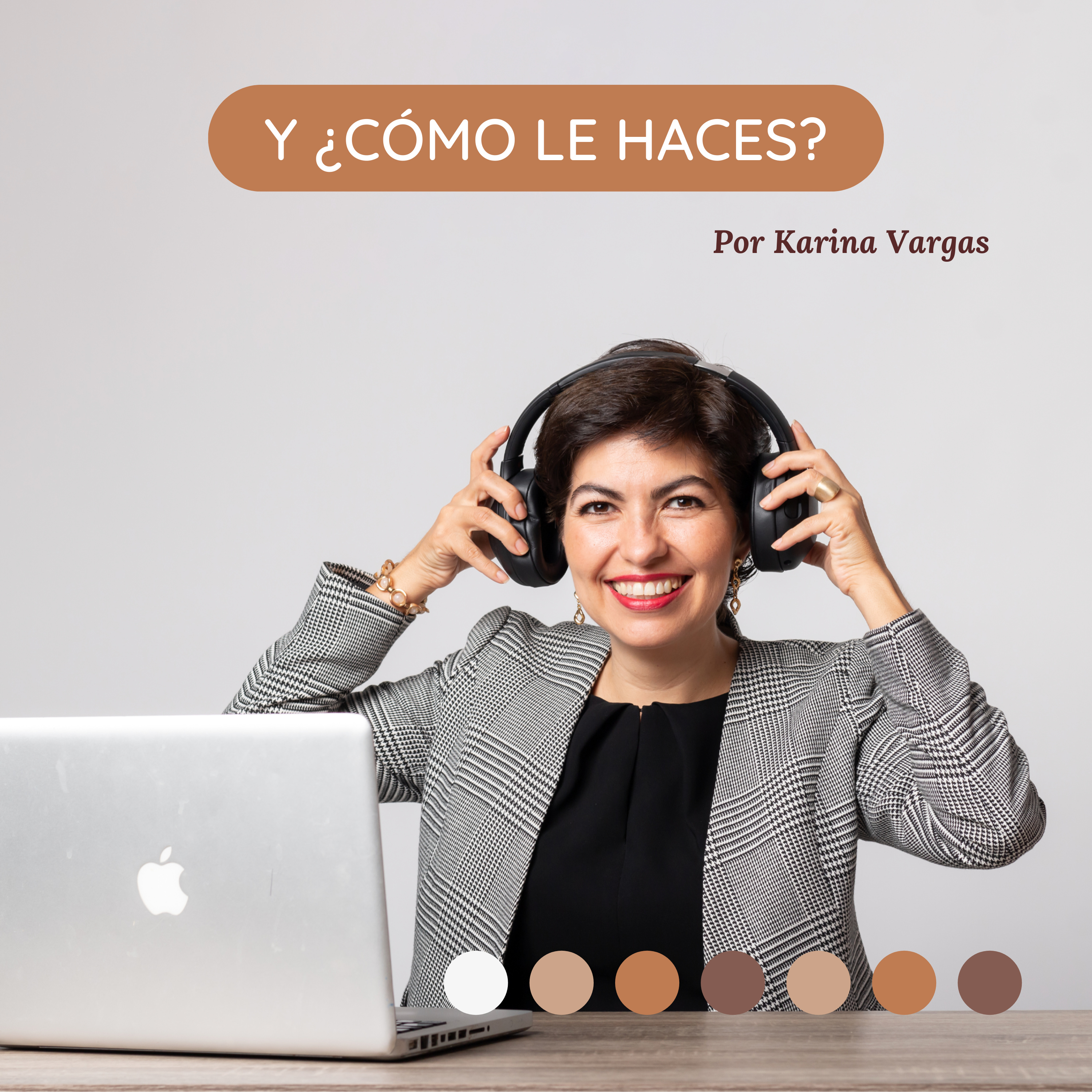 Y ¿Cómo Le haces?