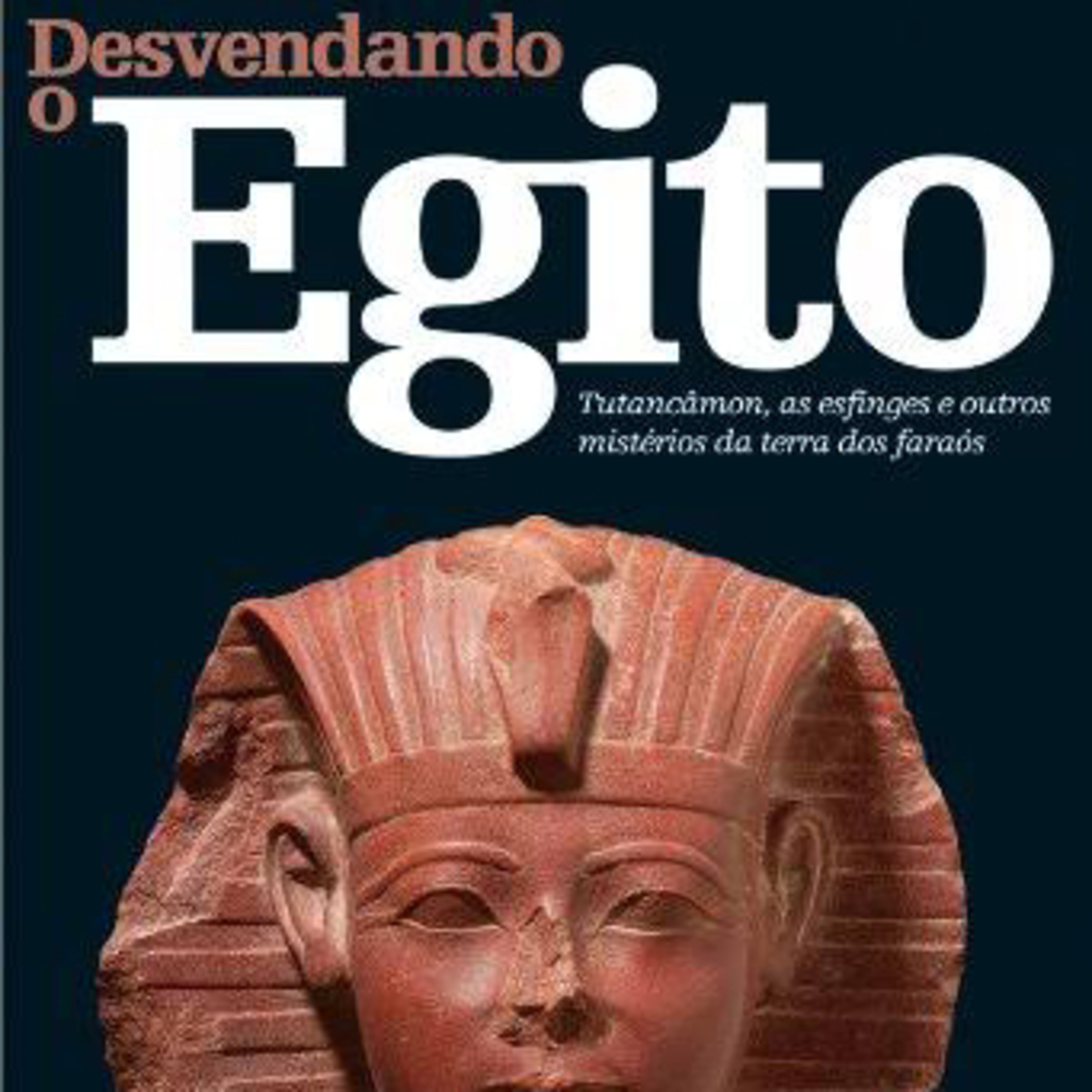 Desvendando o Egito - Mitos e Lendas  episode artwork