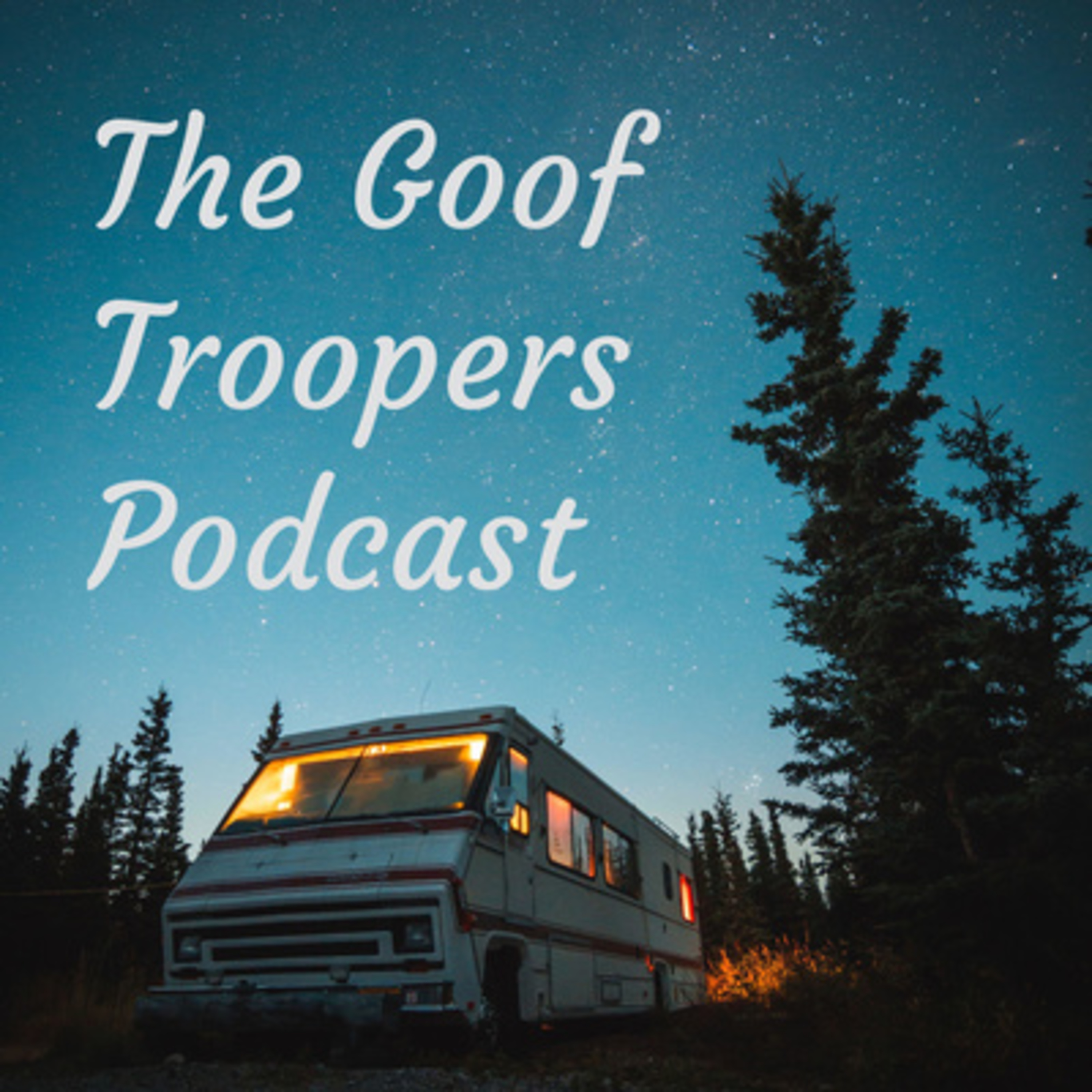 The Goof Troopers Podcast