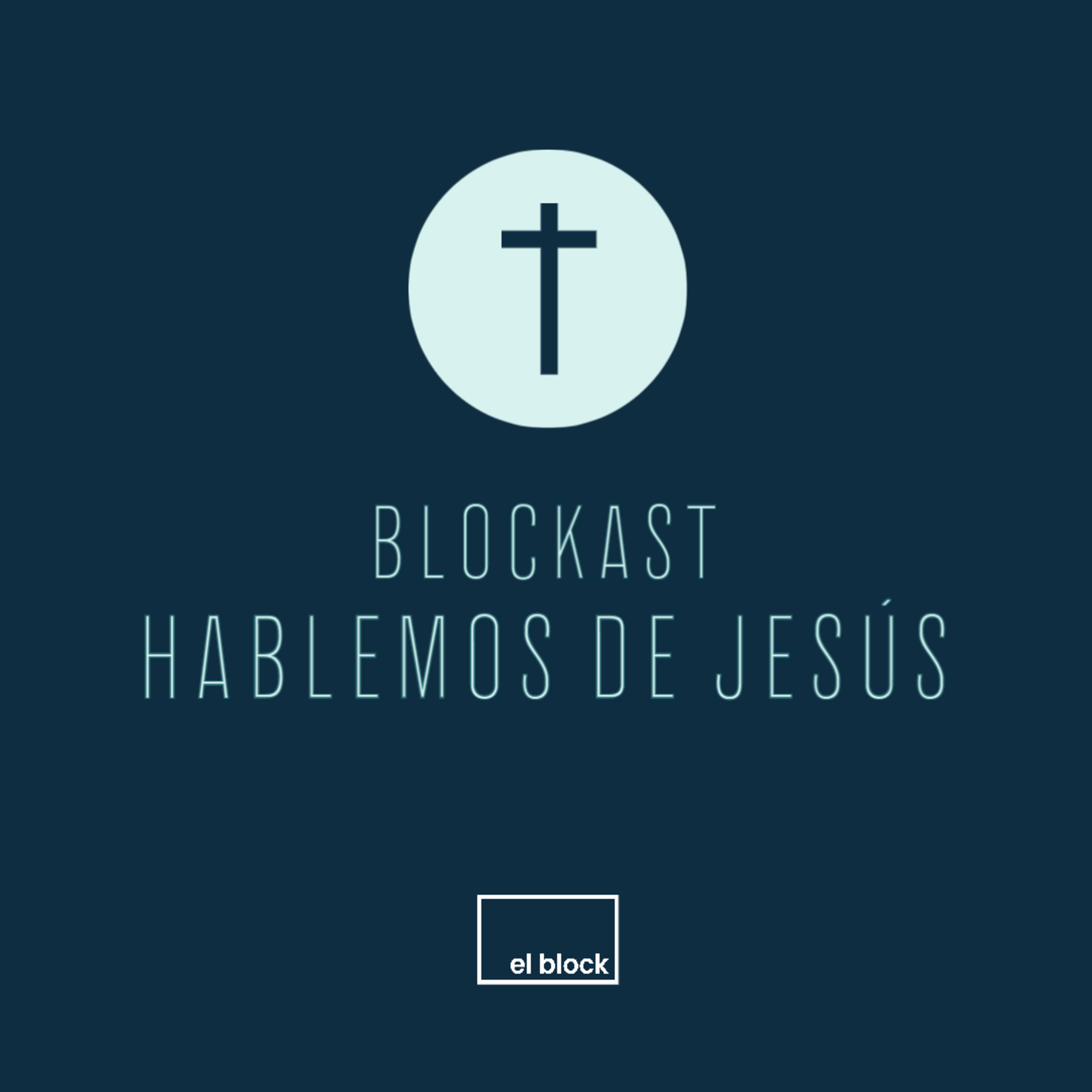 Blockast: Hablemos de Jesús