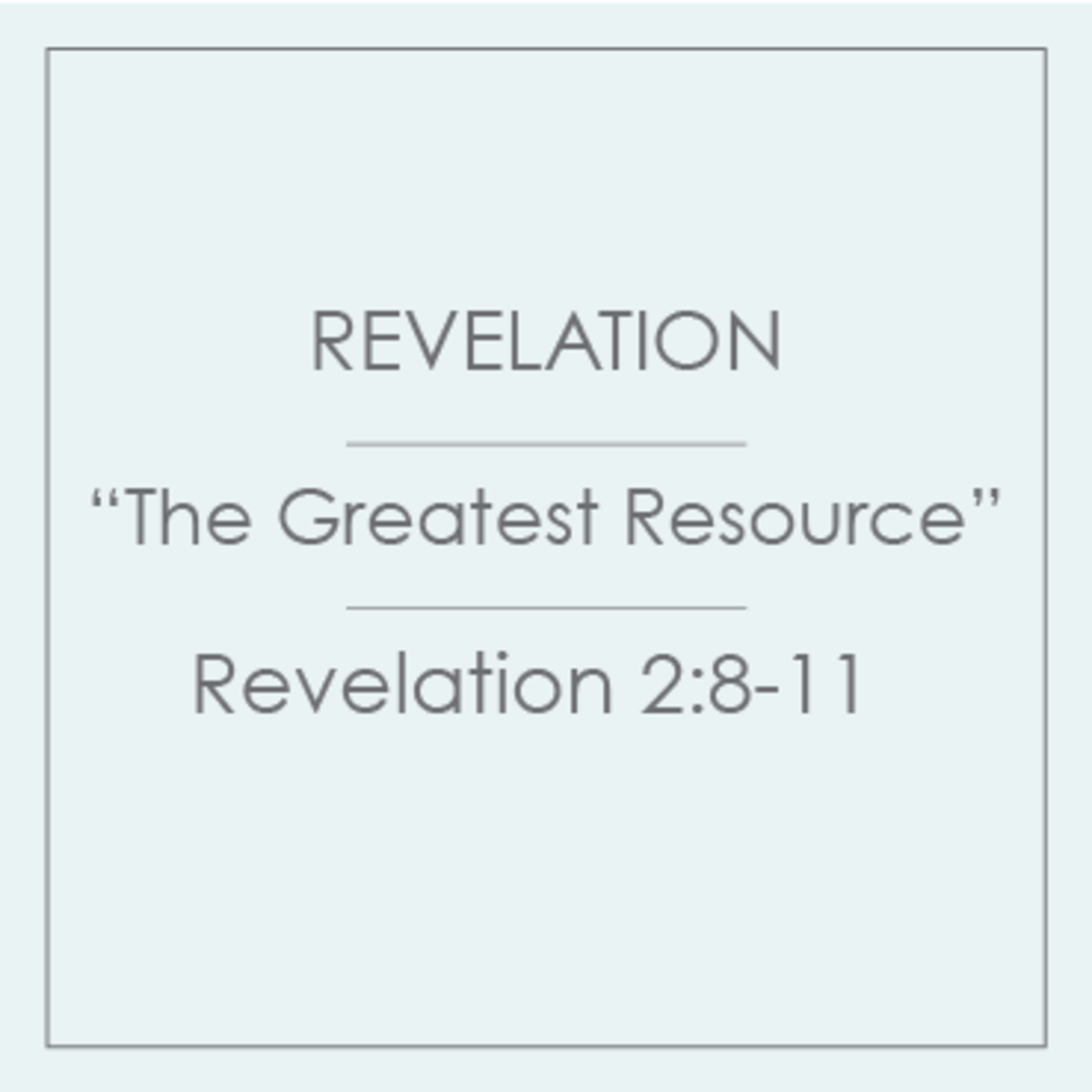 38 - Revelation - The Greatest Resource
