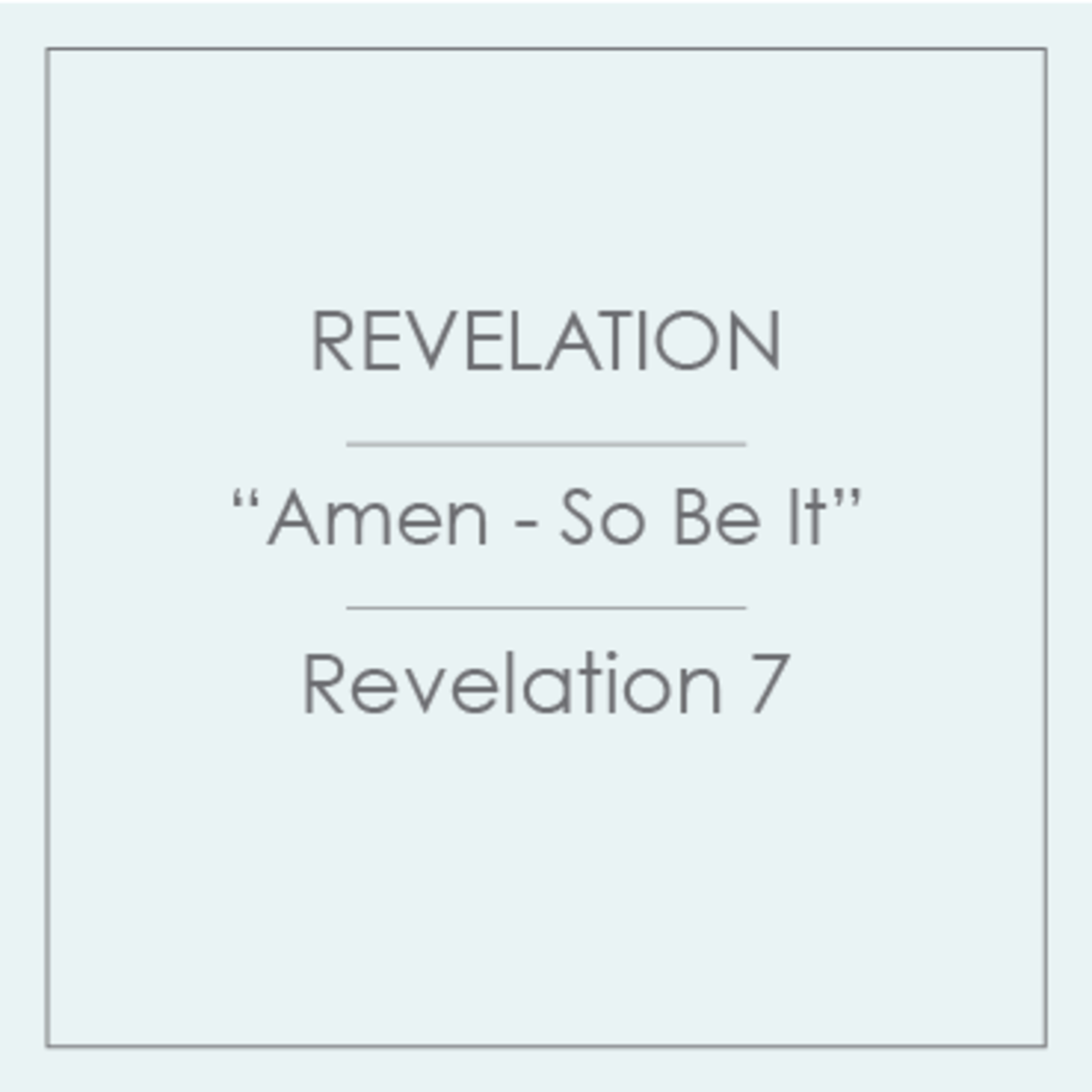 47 - Revelation - Amen - So Be It episode artwork