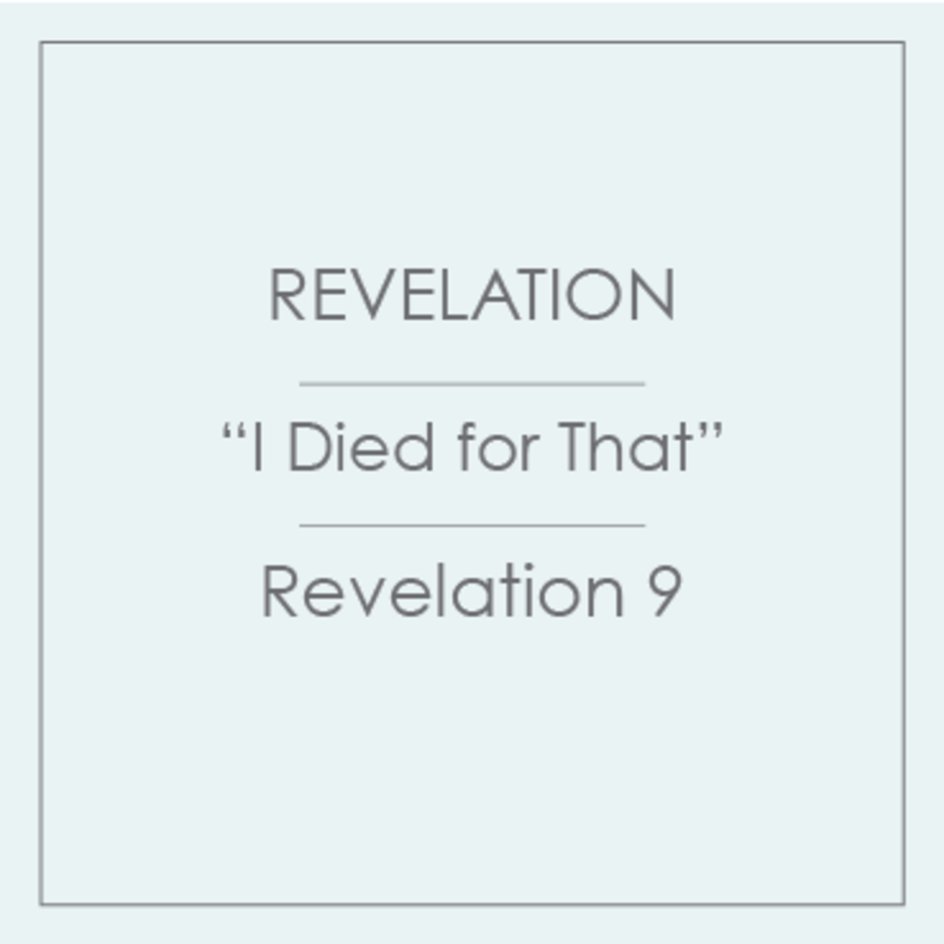 49 - Revelation - "I Died for This"