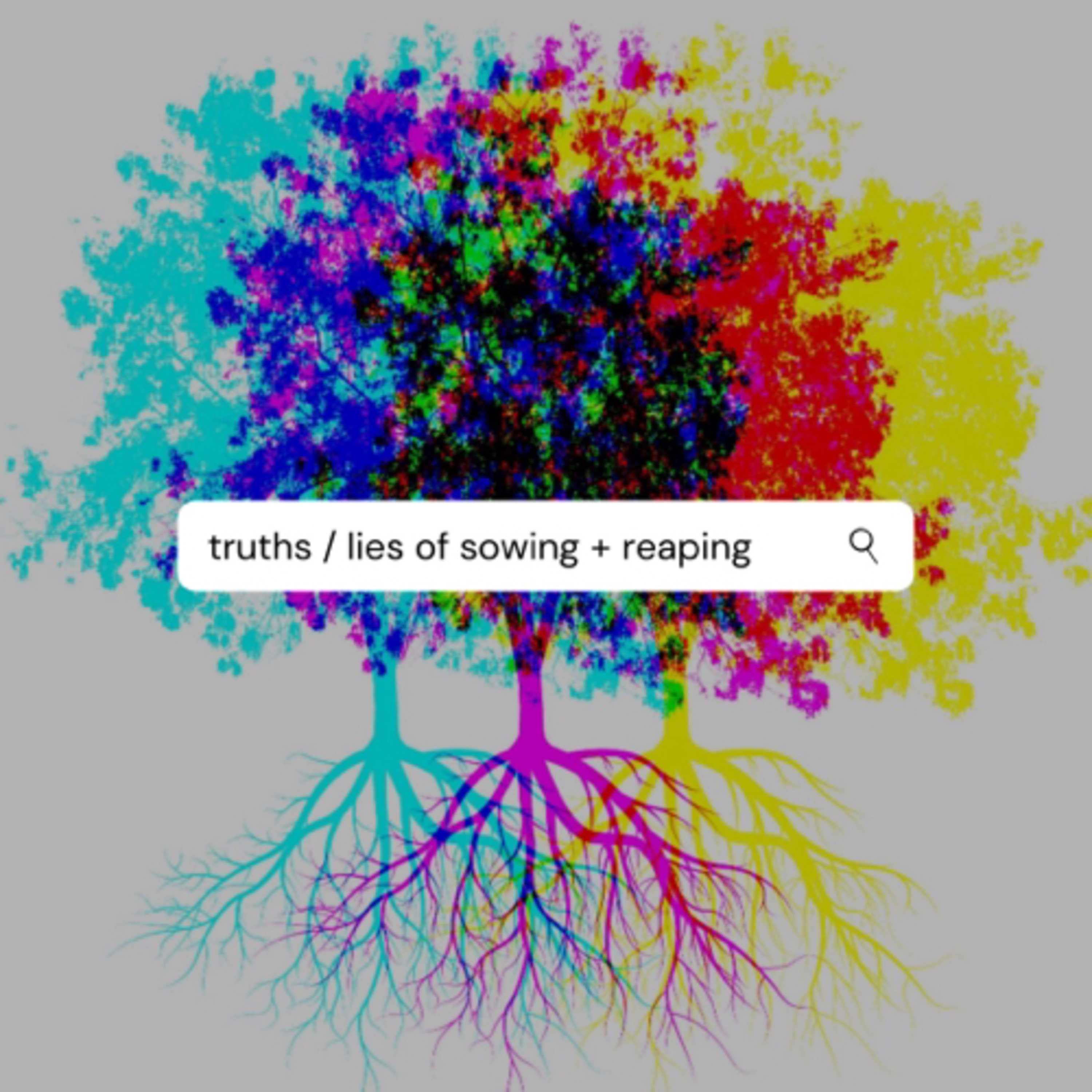 Truths / Lies of Sowing + Reaping episode artwork