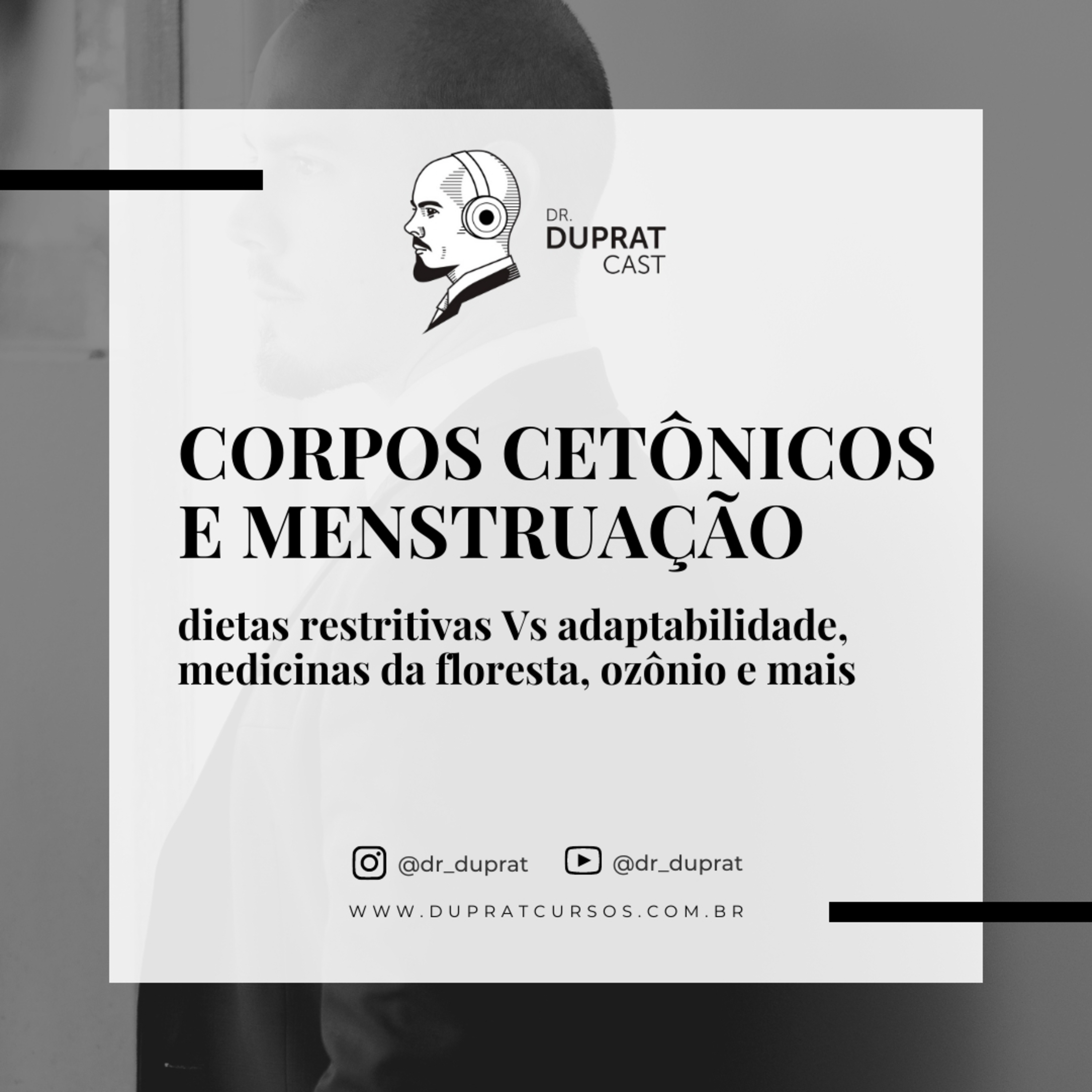 {P&R} - Corpos cetônicos e menstruação; dietas restritivas Vs adaptabilidade, medicinas da floresta, ozônio e mais.... #152