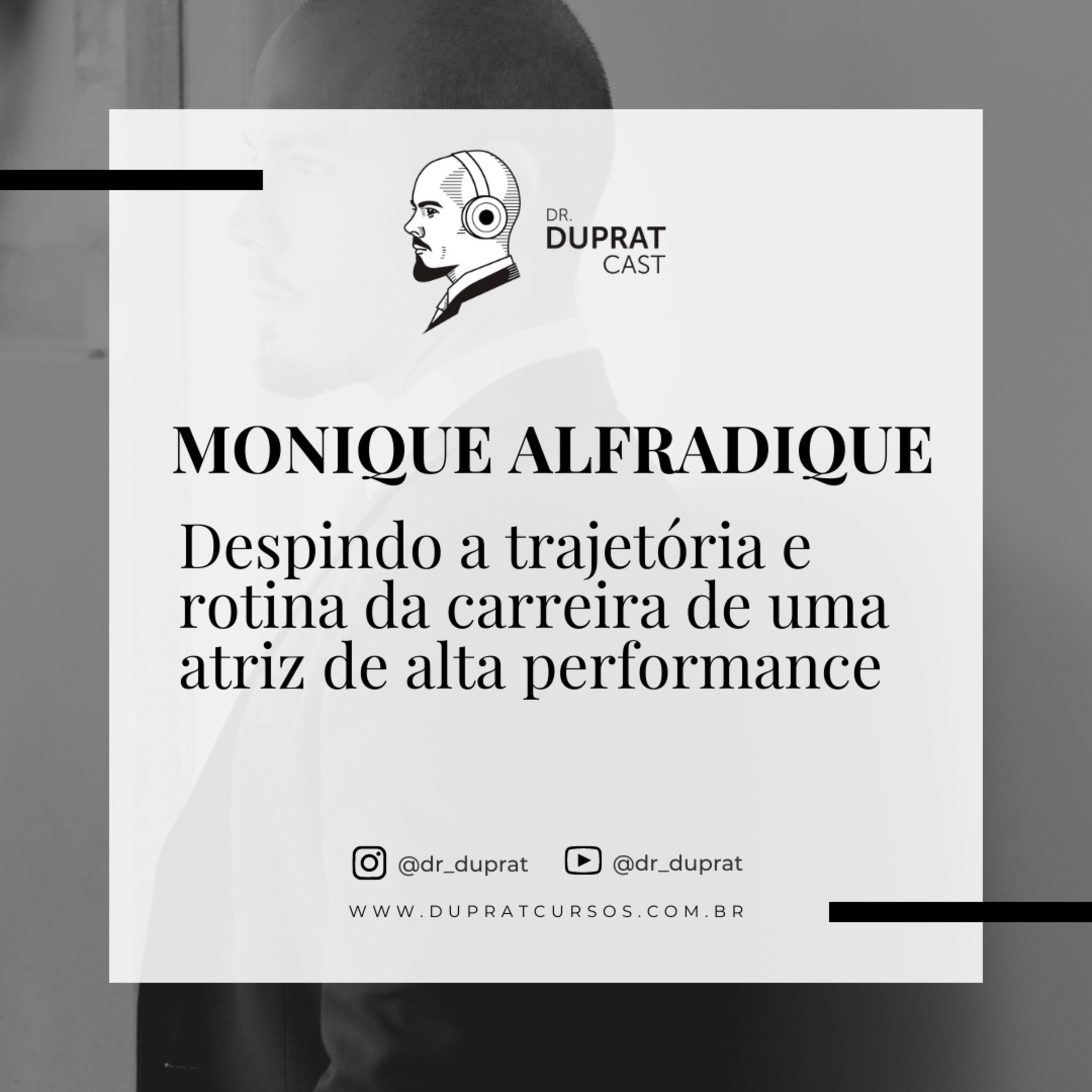 Despindo a trajetória e rotina da carreira de uma atriz de alta performance com Monique Alfradique #173 episode artwork
