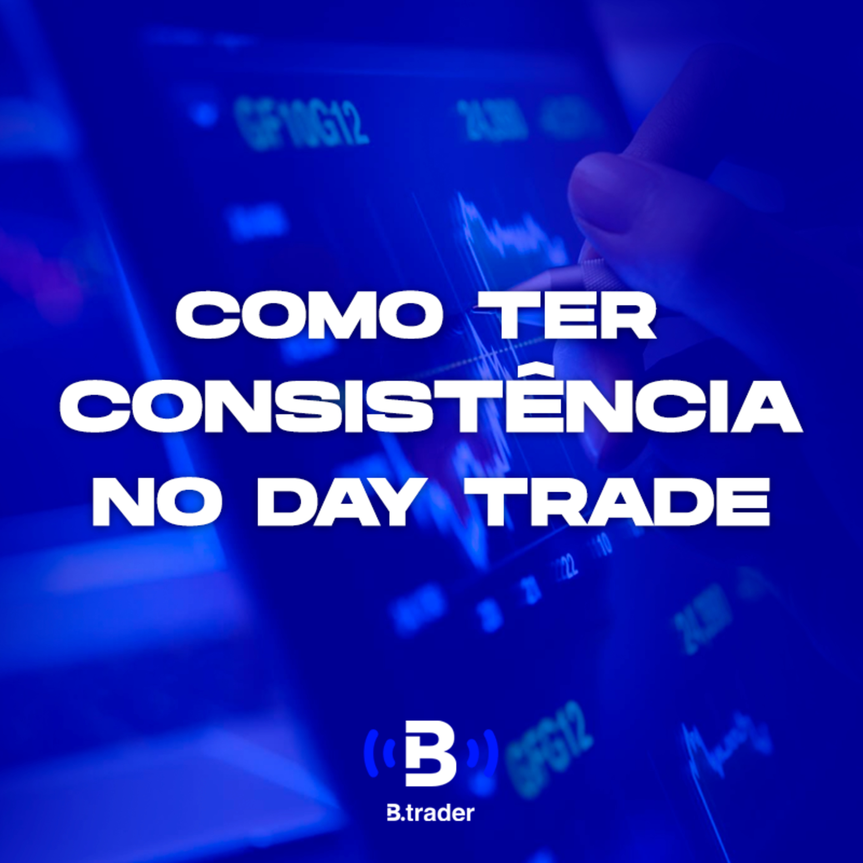 #4 - Fatos e Boatos - Como Ter Consistência no Day Trade