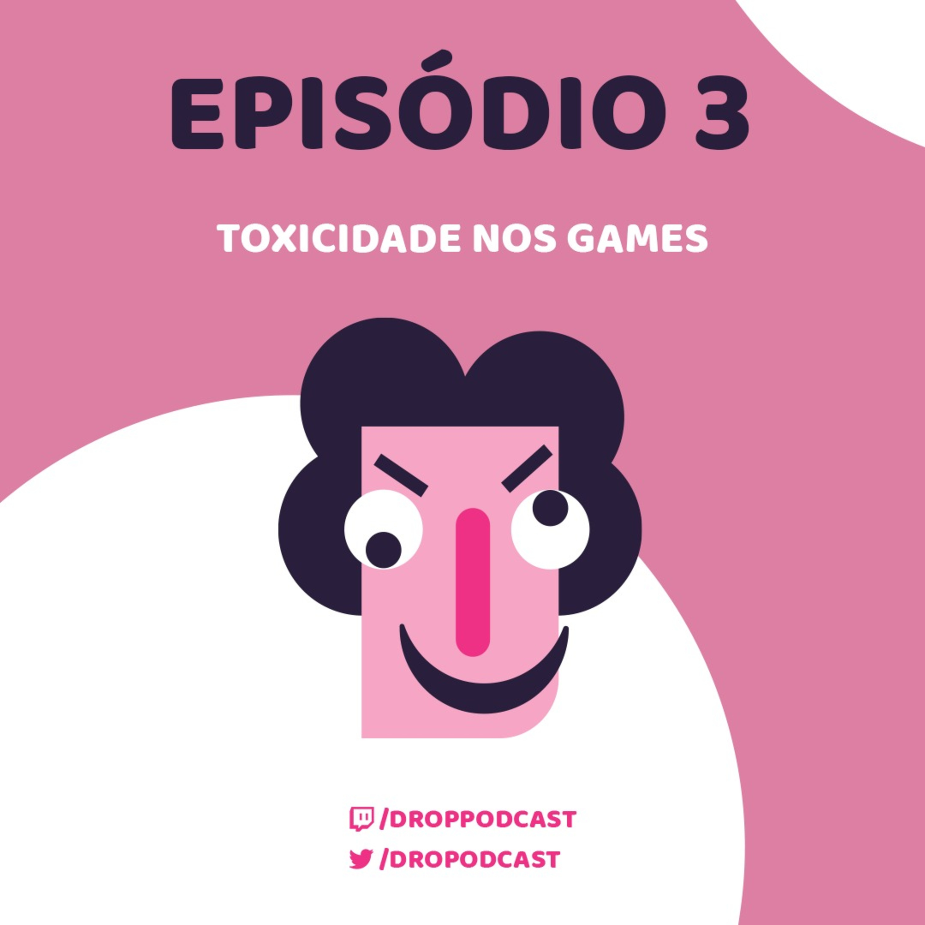 Episódio #003 - Toxicidade nos Games!
