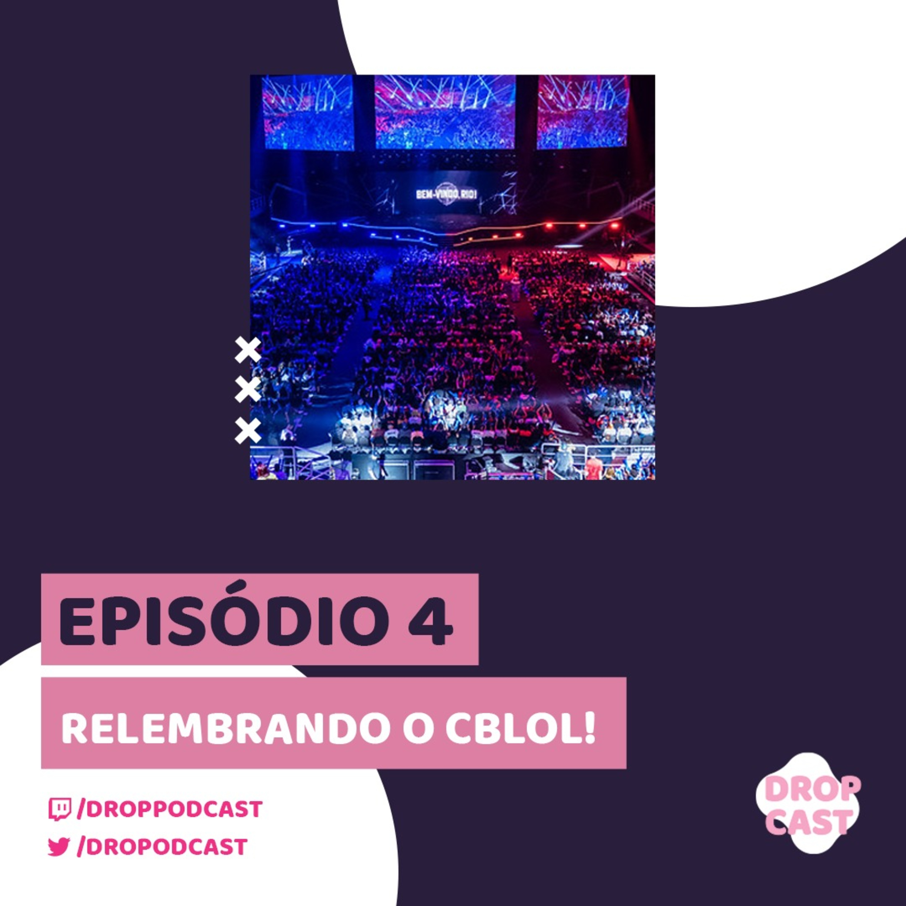 Episódio #004 - Relembrando CBLOL.