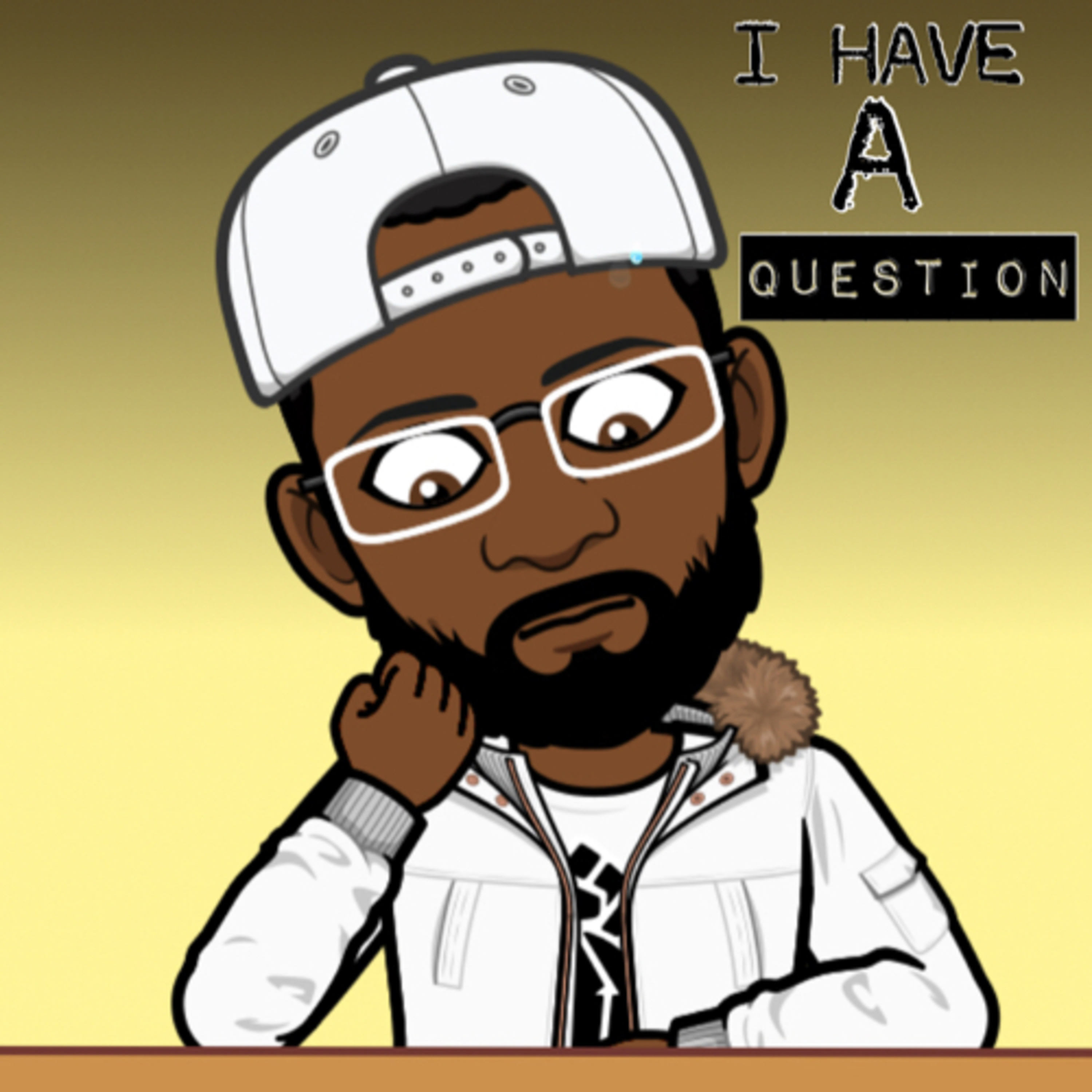 I GOT A QUESTION EPISODE 1 “Why” episode artwork