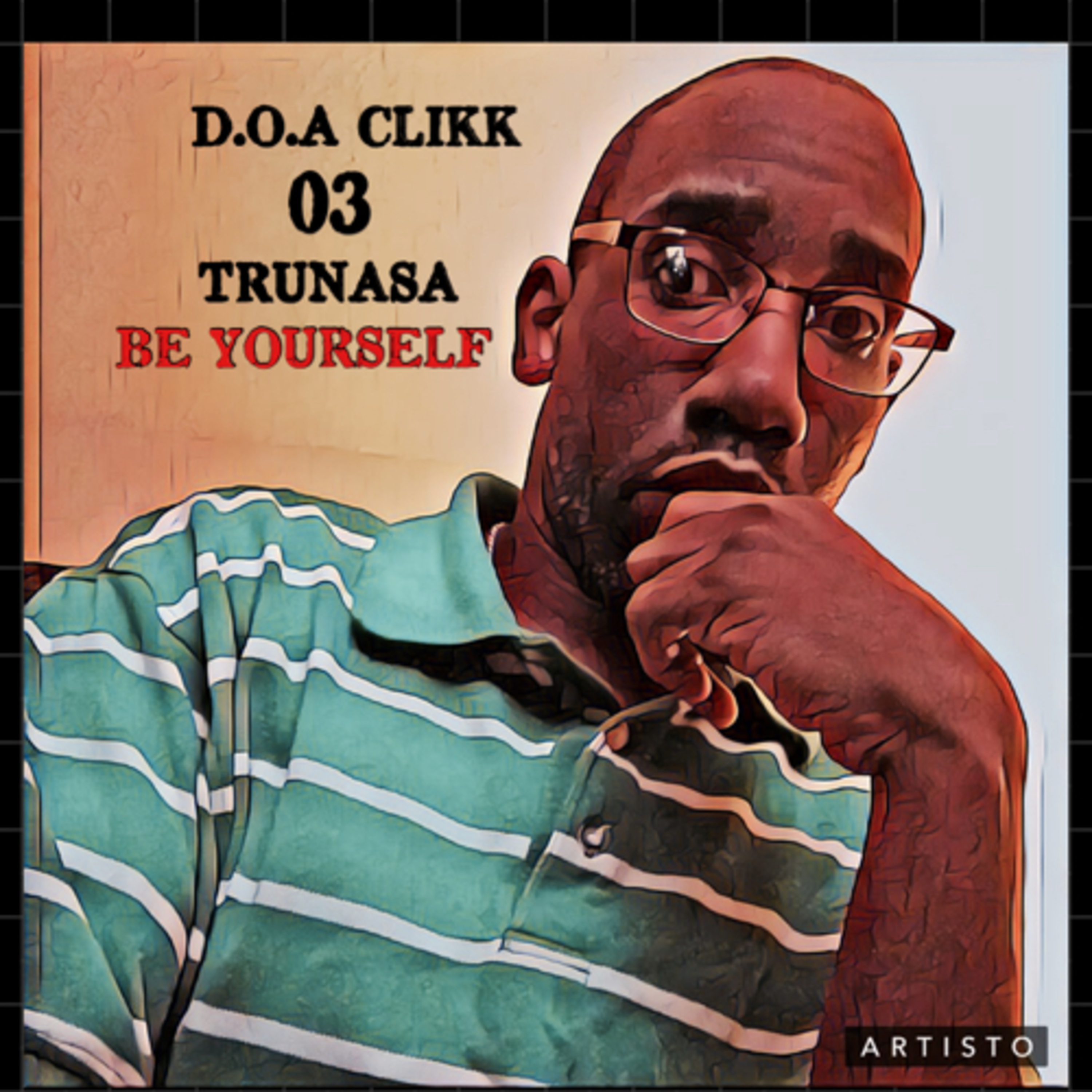 D.O.A CLIKK TRUNASA 03 PRINCIPLES-PRINCIPLE 02 BE YOURSELF episode artwork