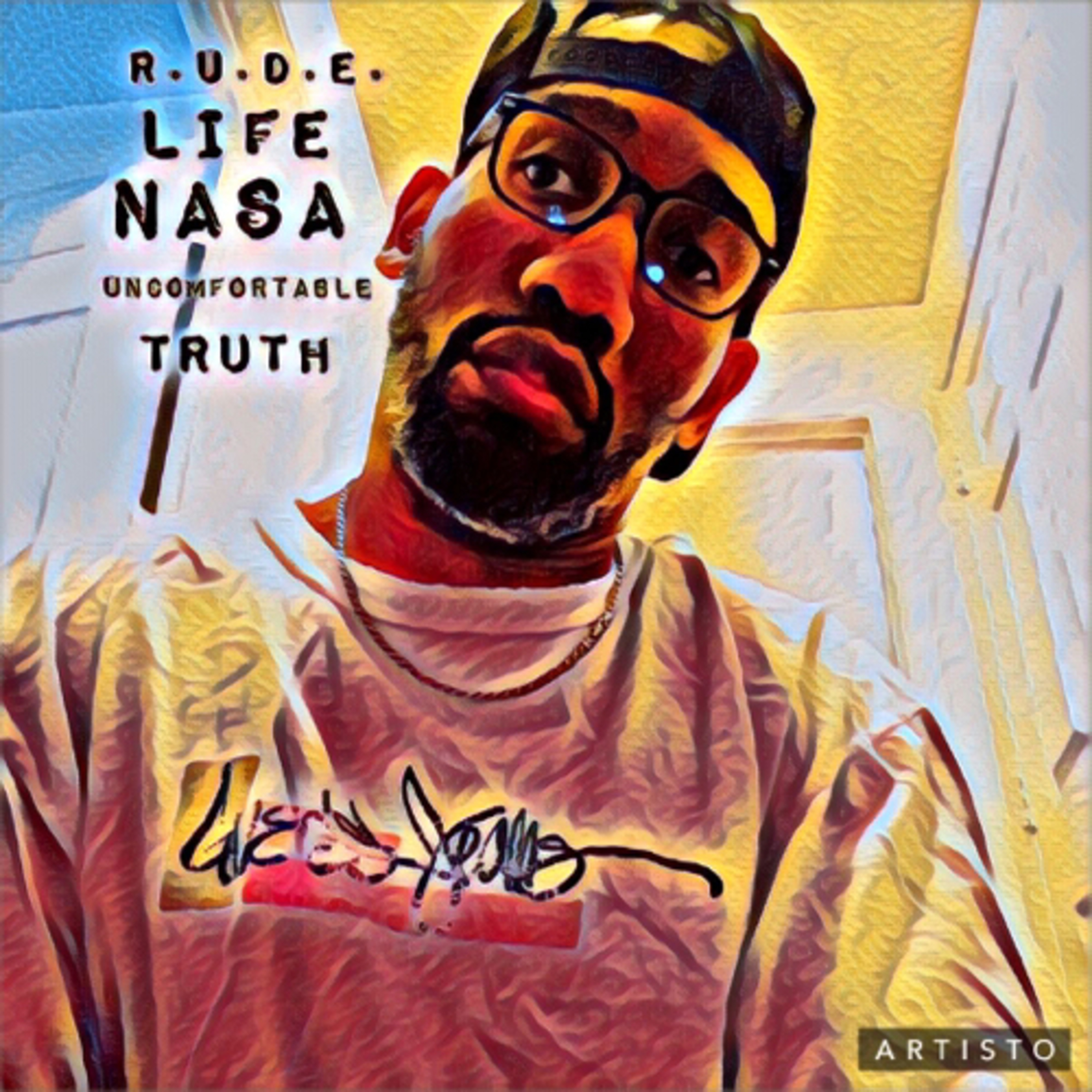 R.U.D.E. LIFE NASA-TALK TO ME R.U.D.E. “UNCOMFORTABLE TRUTH REAL” episode artwork
