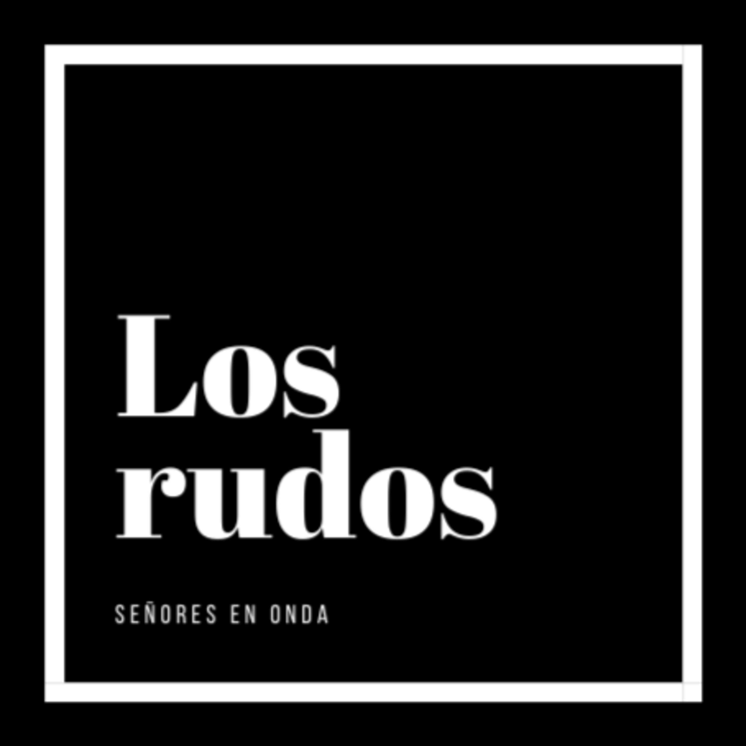 Los Rudos: Señores en onda