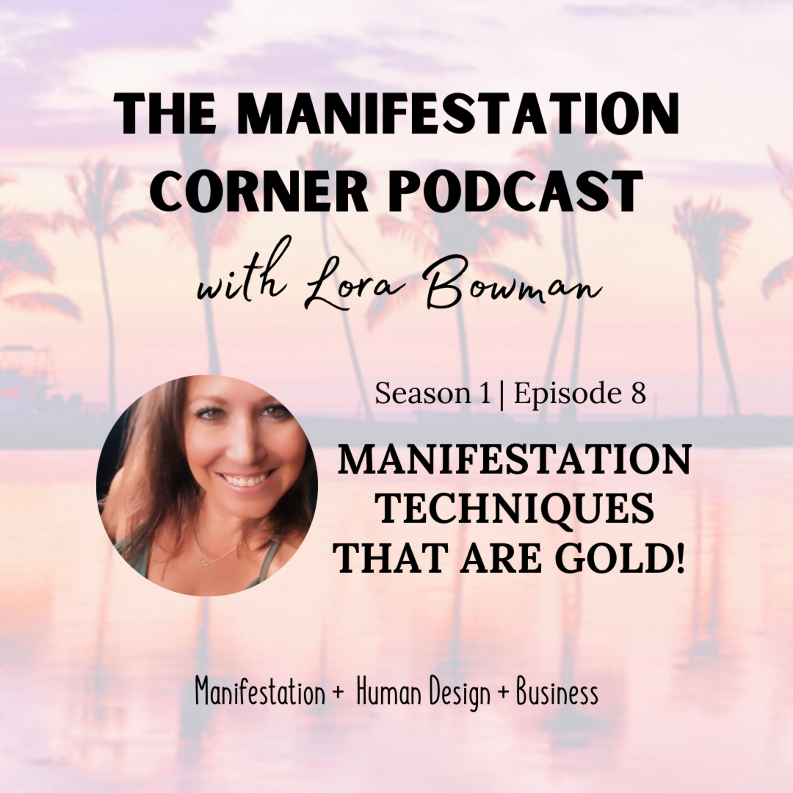 S1 E8: Manifestation Techniques that are GOLD! episode artwork