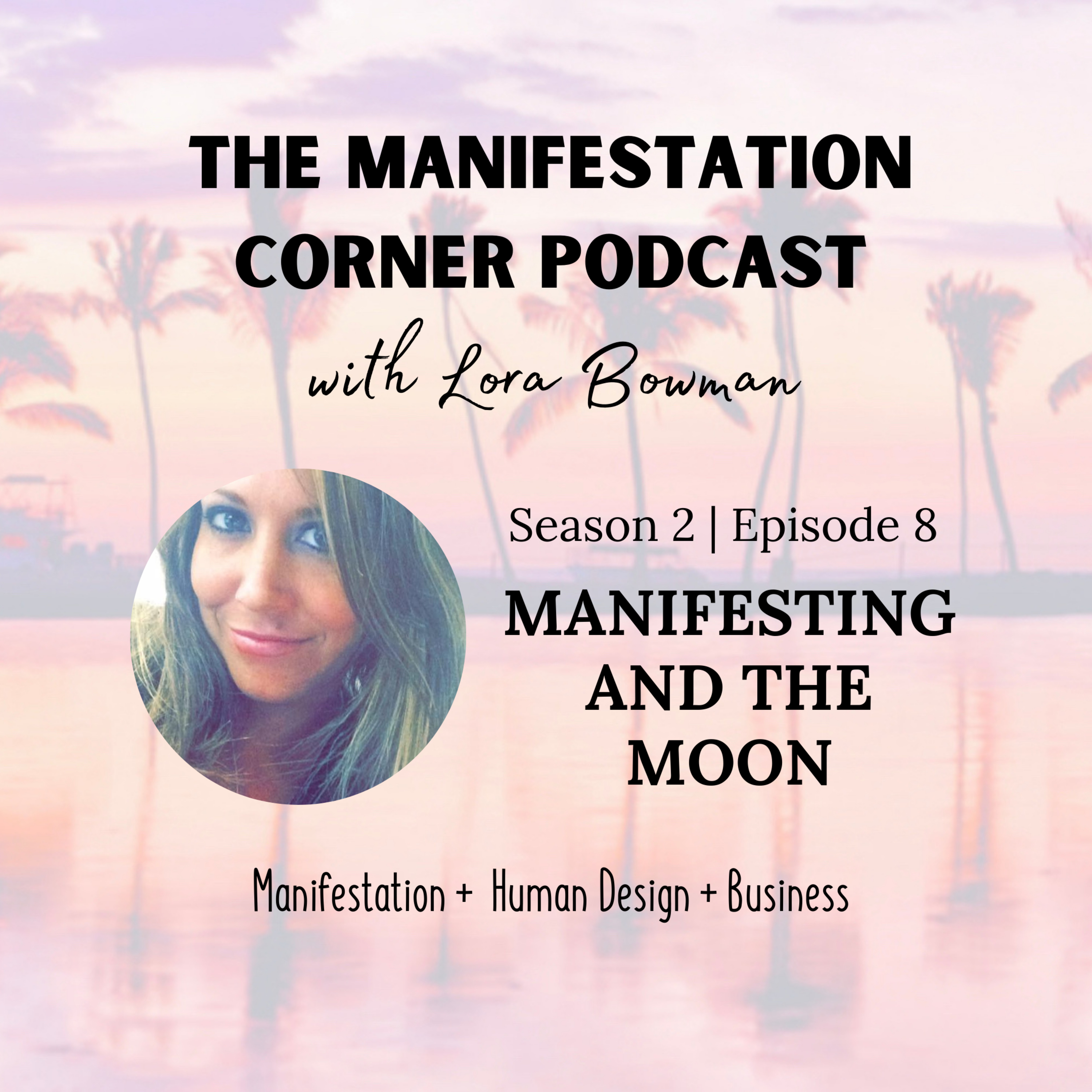 S2 E8: Manifesting and the Moon episode artwork