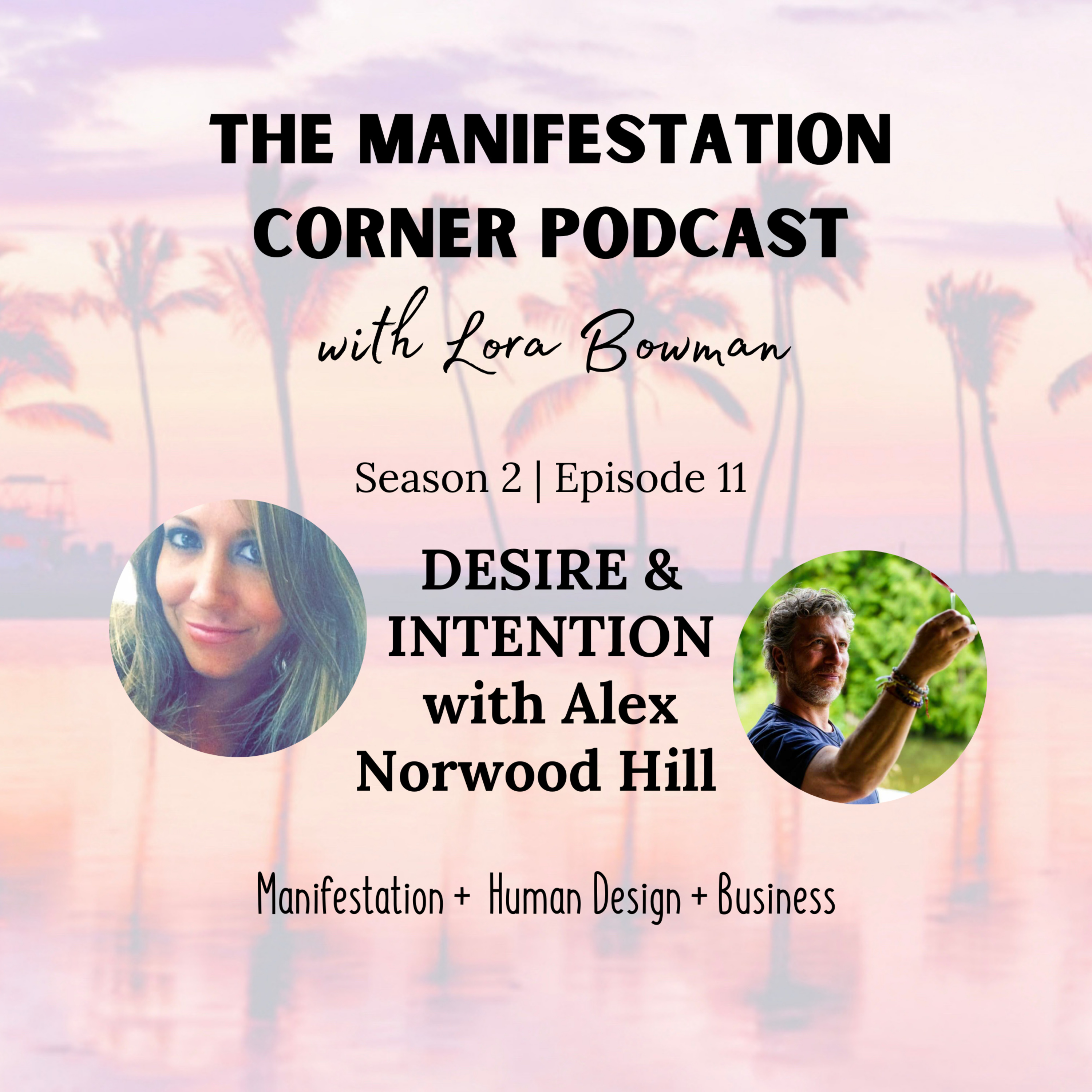 S2 E11: Desire & Intention, with Alex Norwood Hill episode artwork