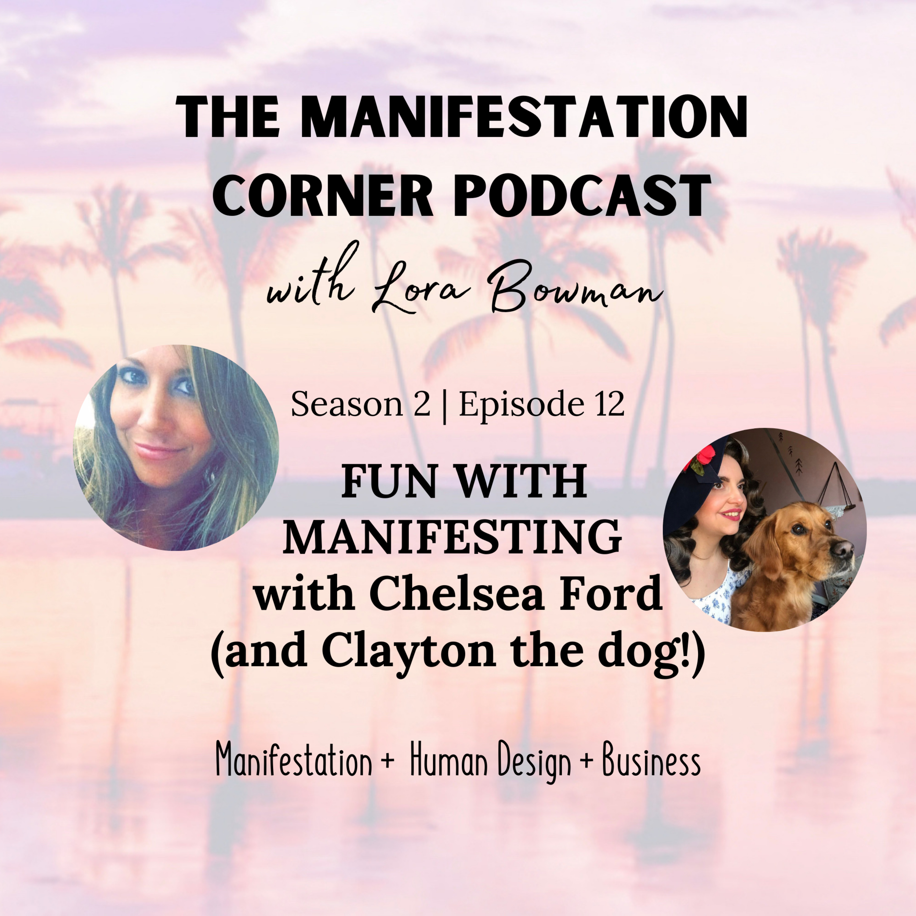S2 E12: Fun With Manifesting, with Chelsea Ford (and Clayton the dog!) episode artwork