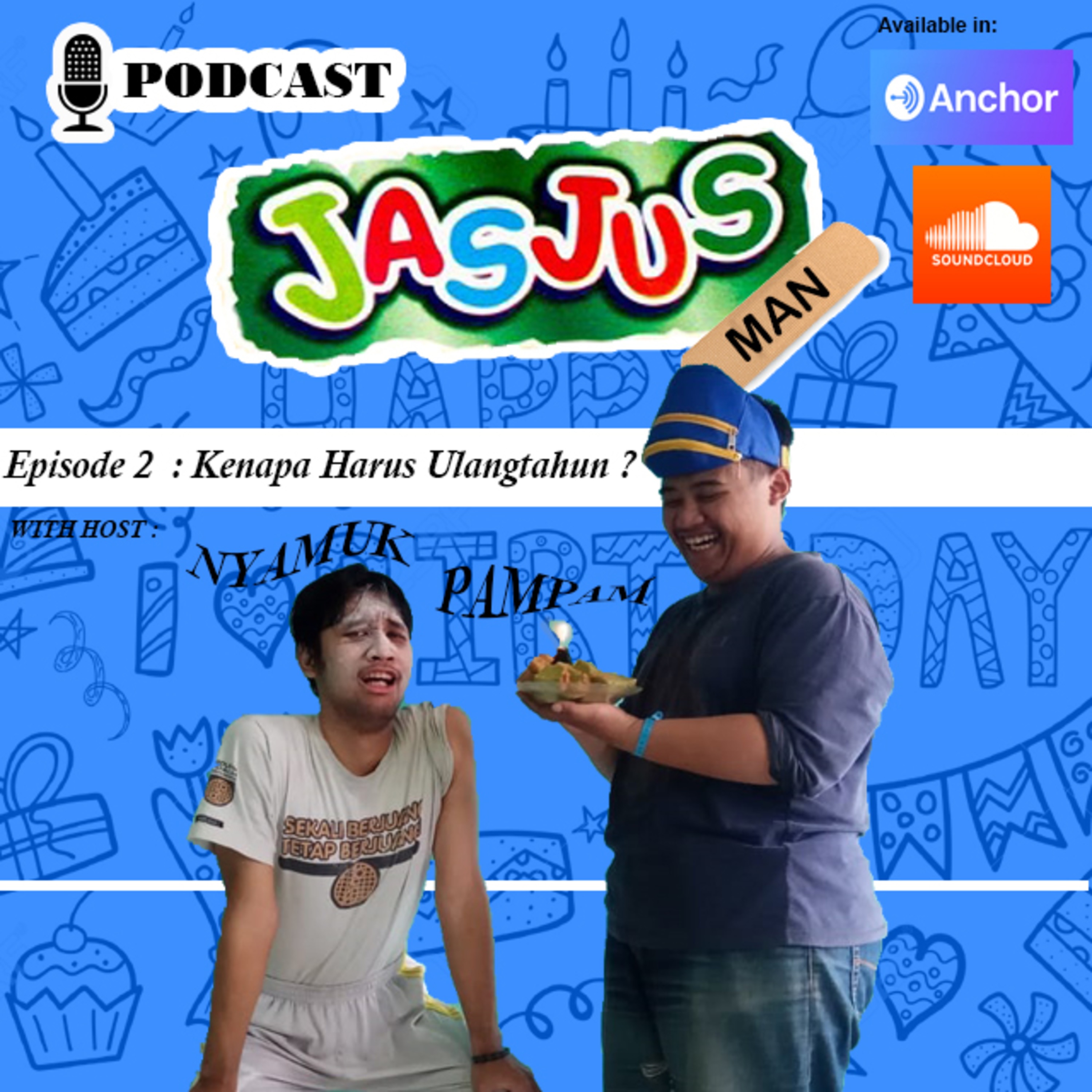 Jasjusman Eps 2 - Kenapa Harus Ada Ulang Tahun? episode artwork