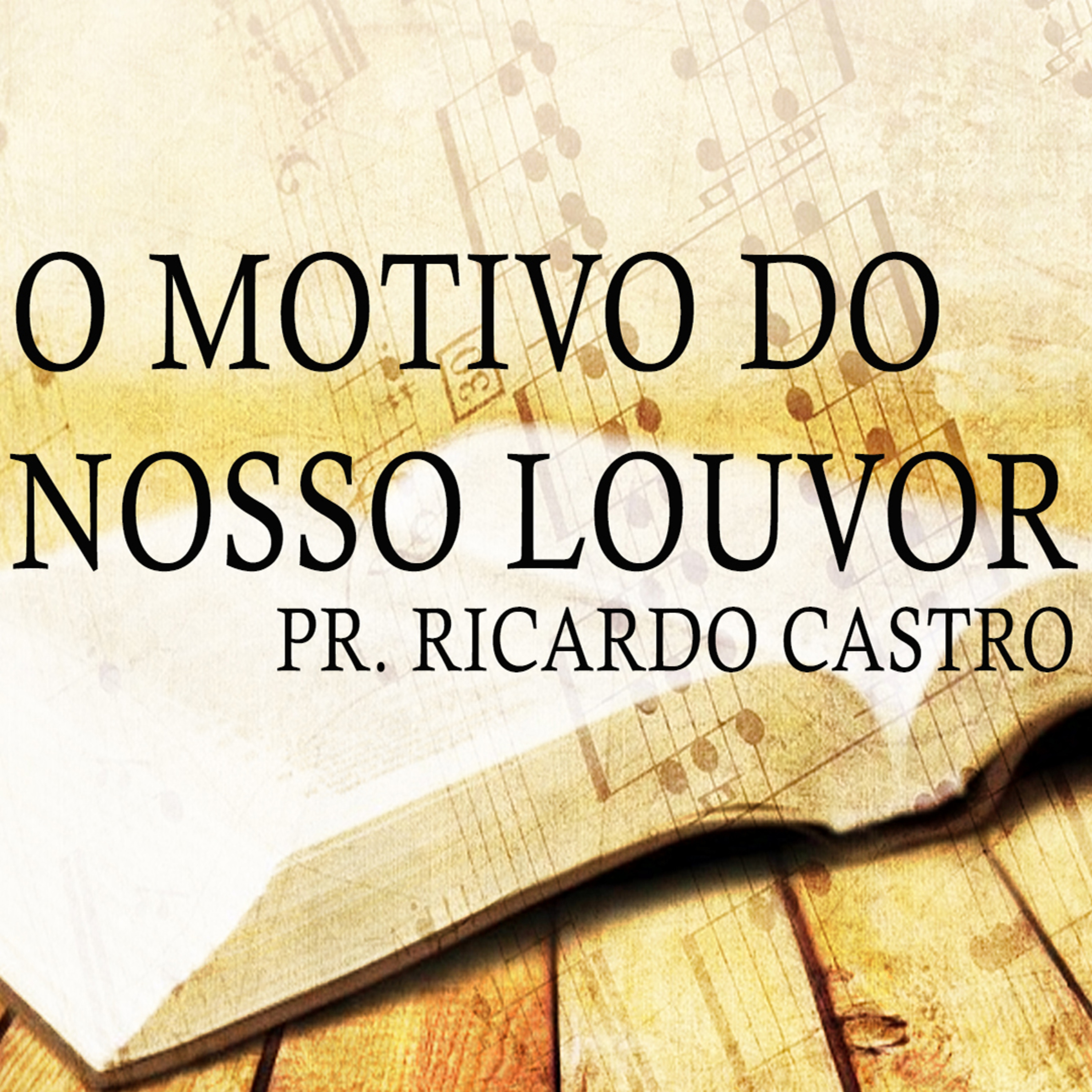 O Motivo do nosso Louvor. episode artwork
