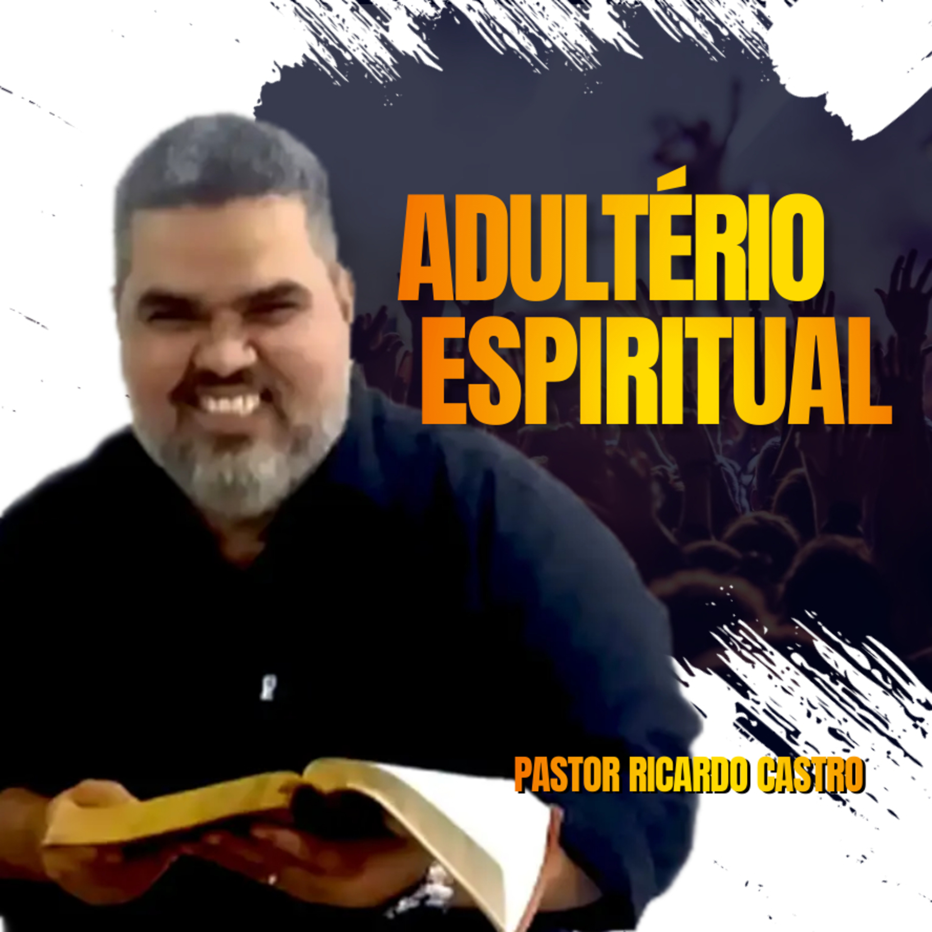Adultério Espiritual | Pr. Ricardo Castro episode artwork