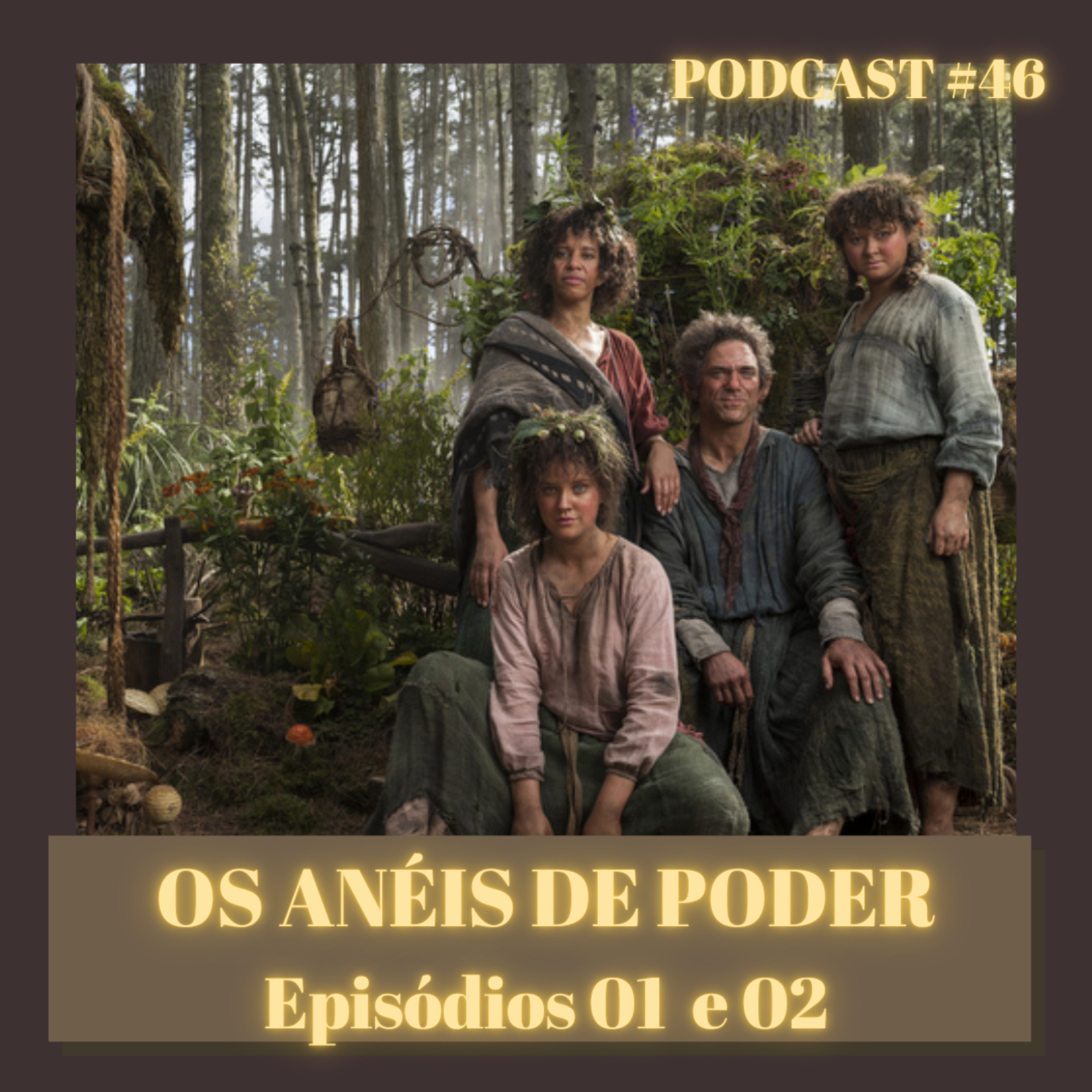#46 OS ANÉIS DE PODER: Episódios 1 e 2