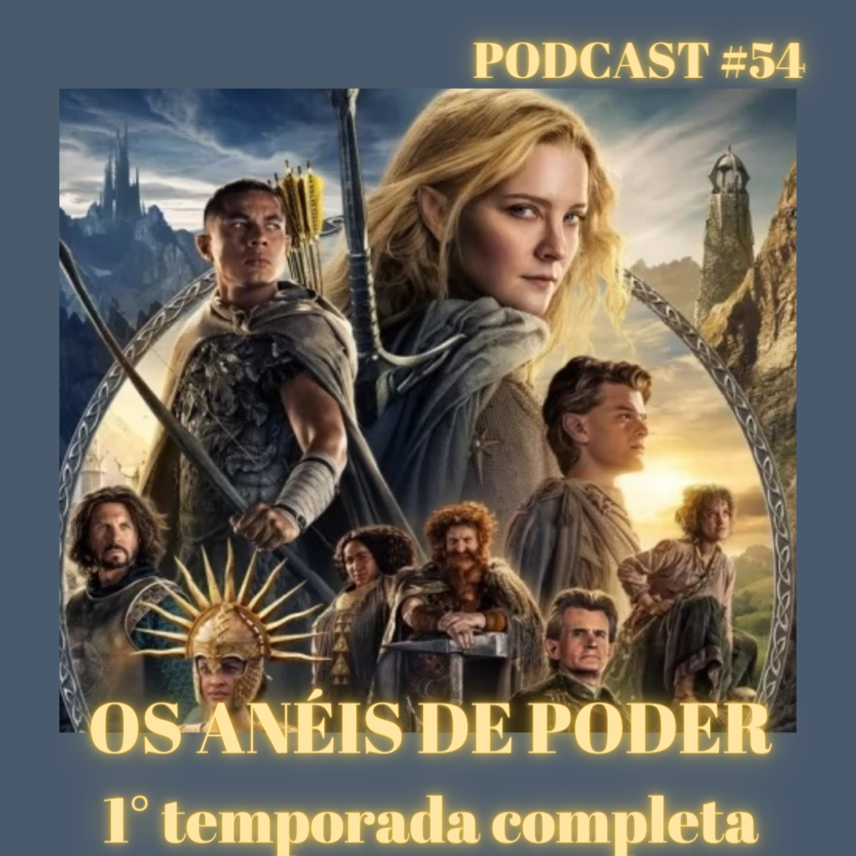#54 Os Anéis de Poder: 1º temporada. Valeu a pena?