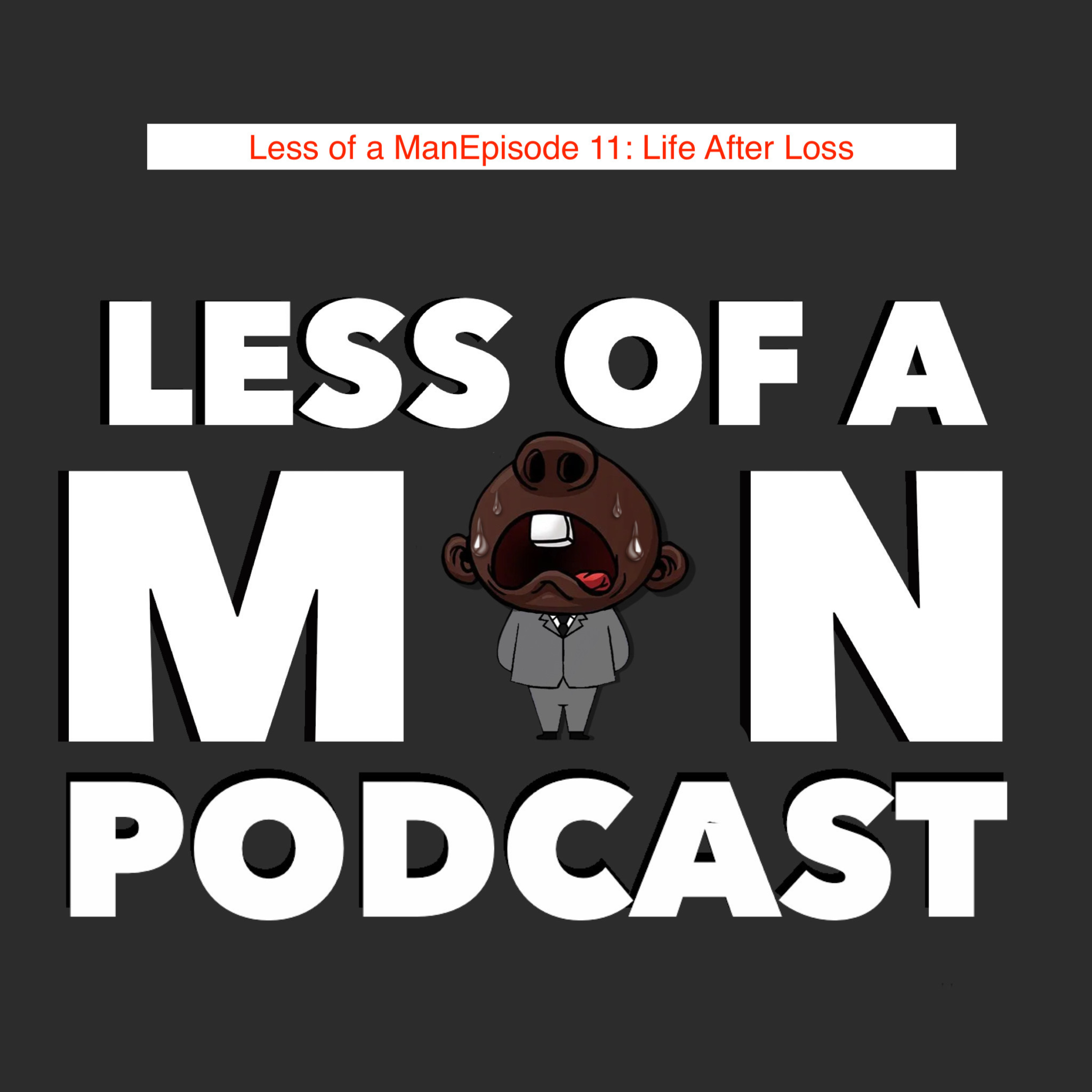 Less Of A Man