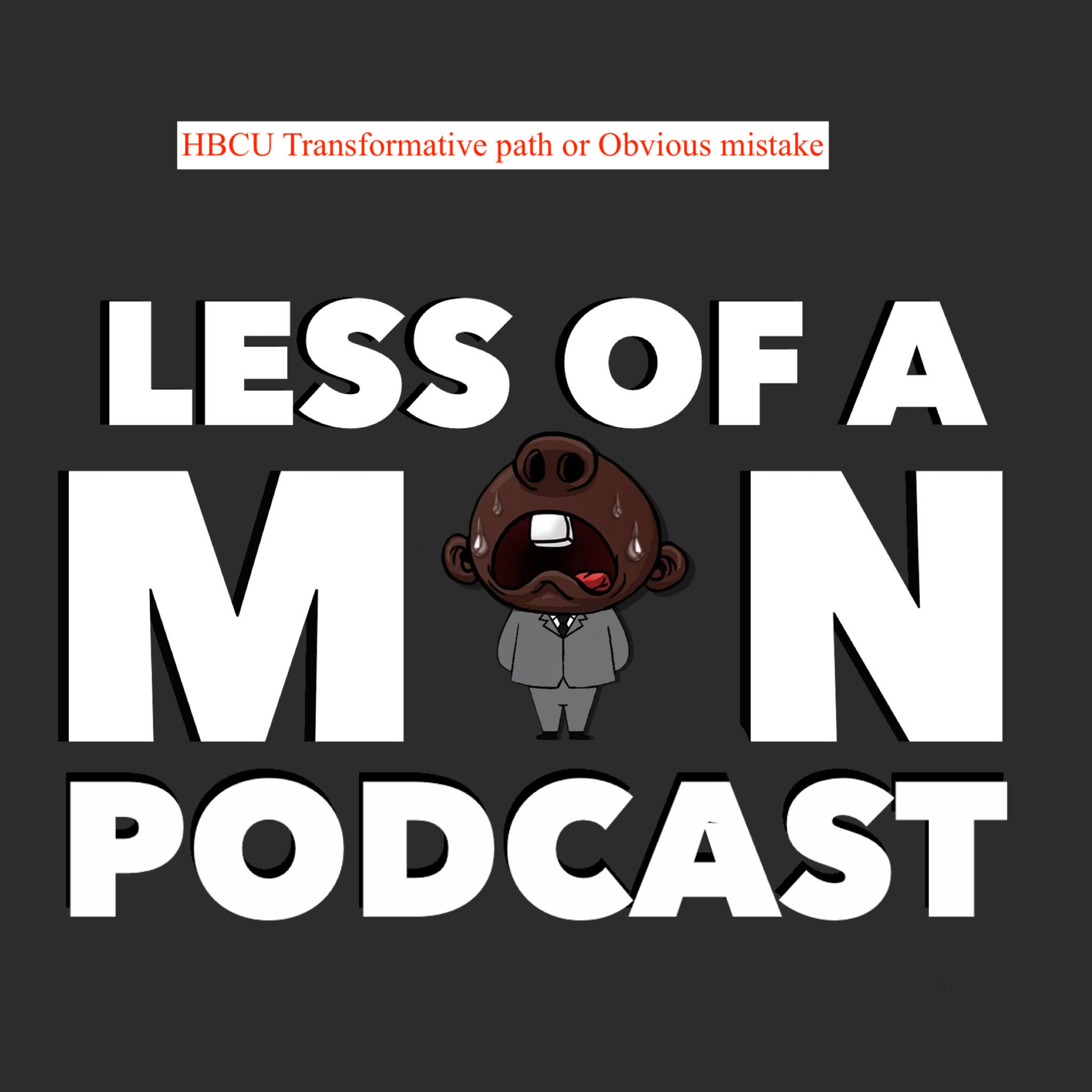 Less Of A Man