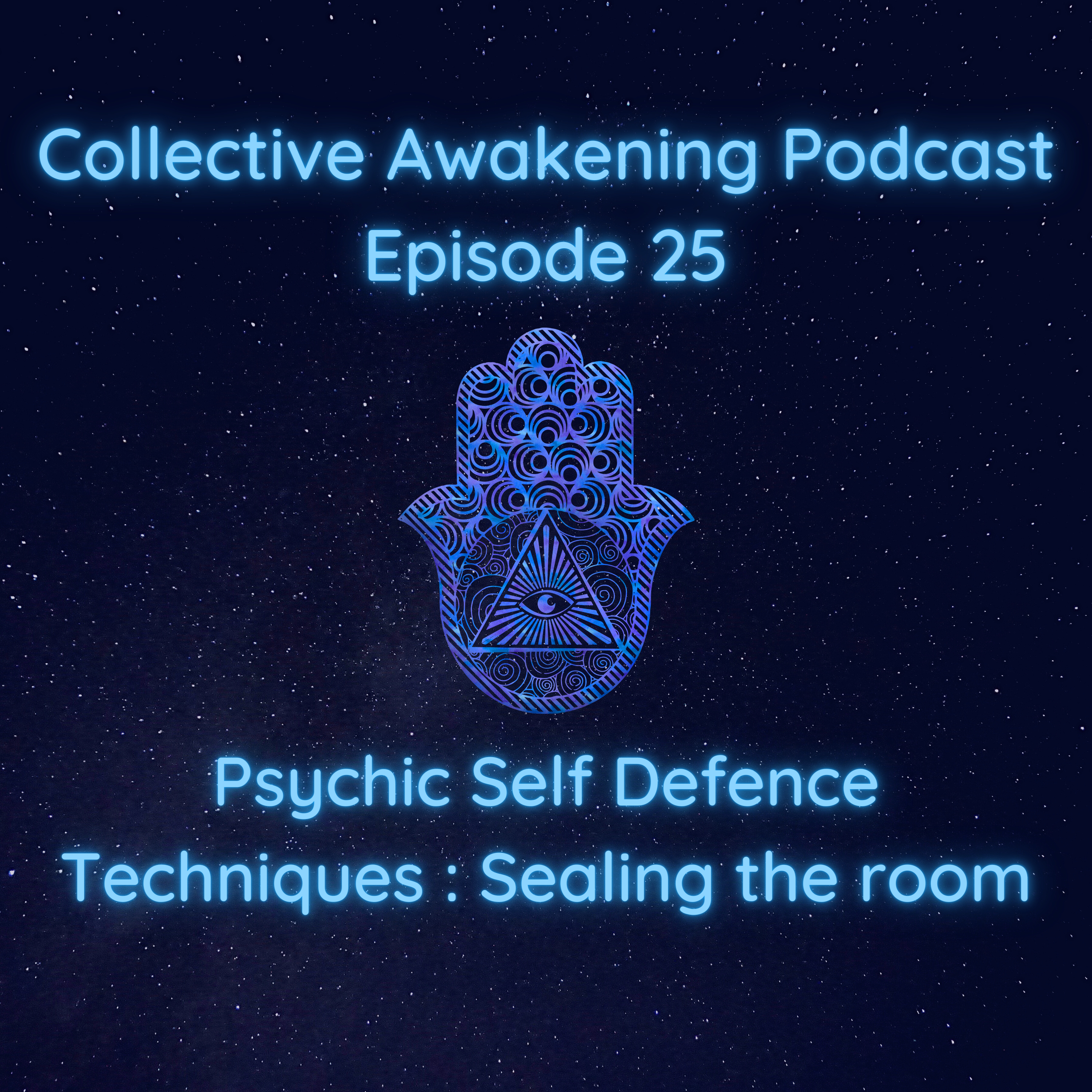 #25 Psychic Protection Techniques: Sealing The Room  episode artwork