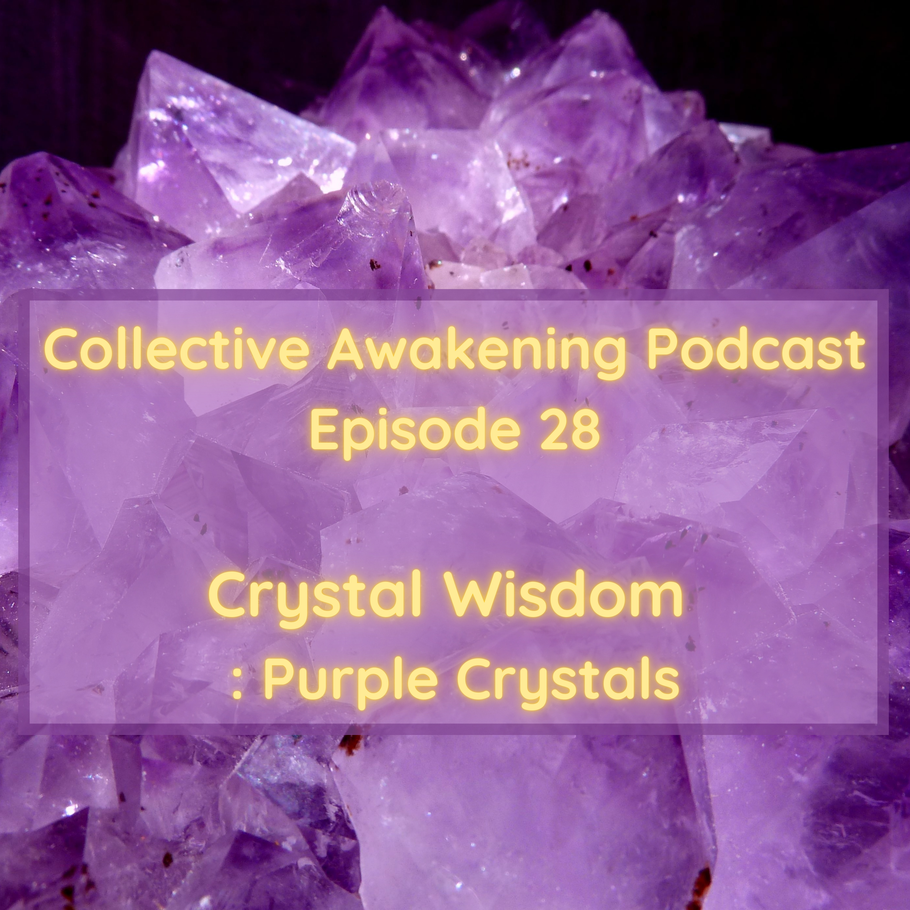 #28 Crystal Wisdom : Purple Crystals  episode artwork