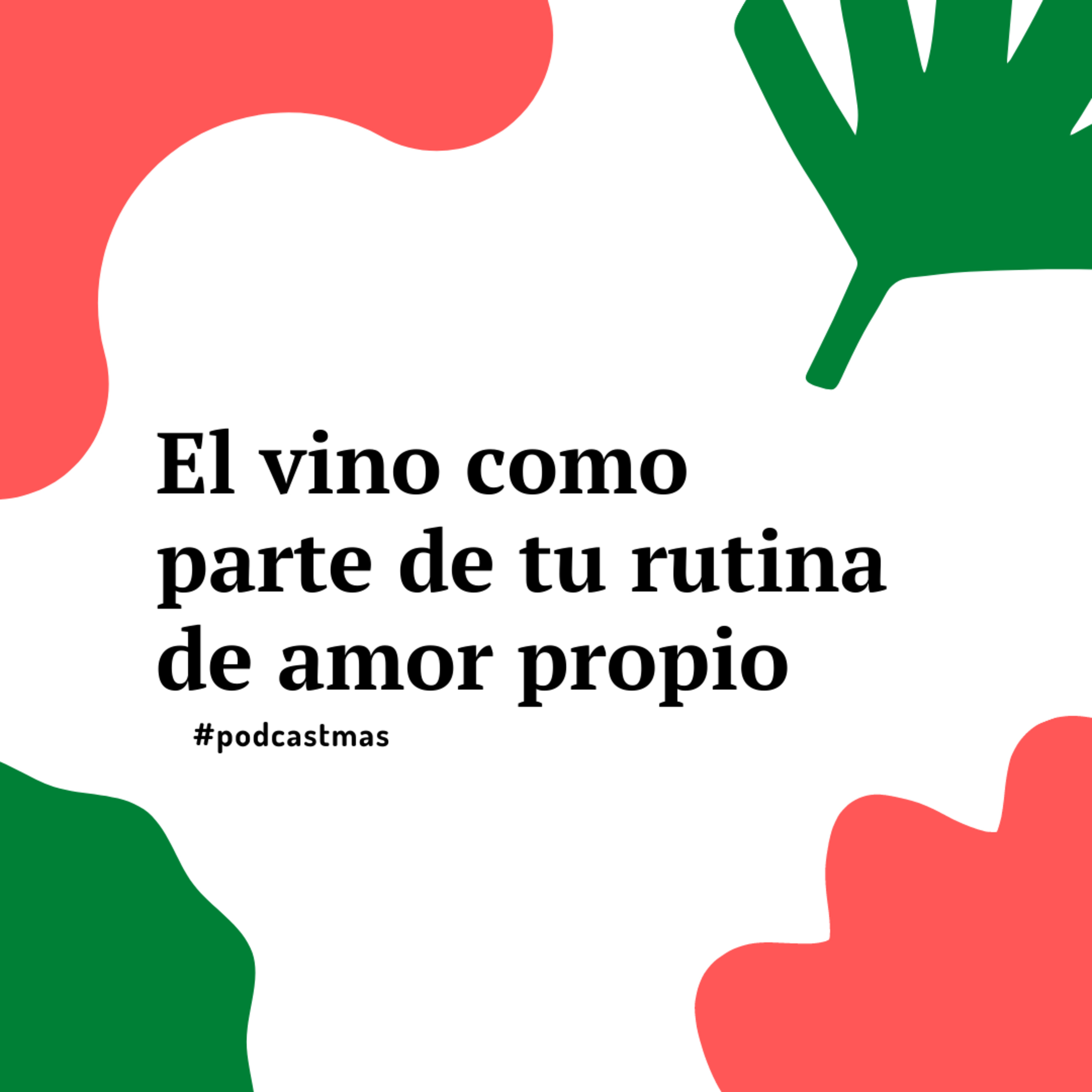 89: El vino como parte de tu rutina de amor propio @lovewineww episode artwork