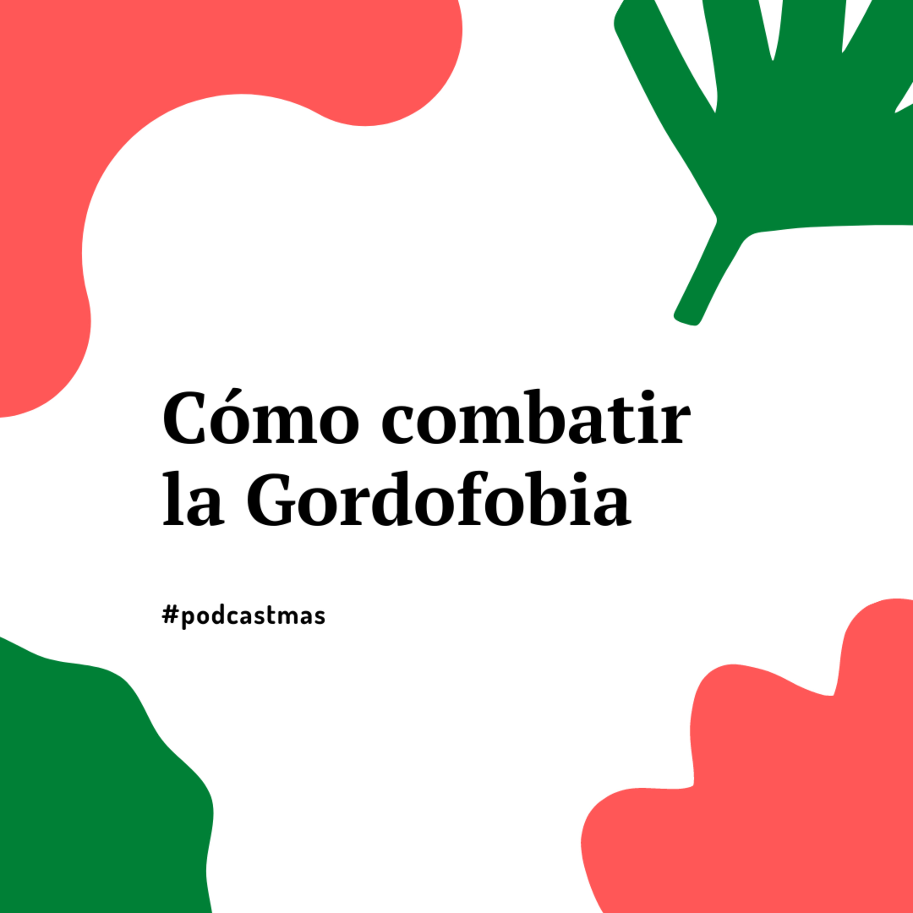 92: Cómo combatir la Gordofobia con Verónica Cuevas de @thebusinessofhappiness_ episode artwork