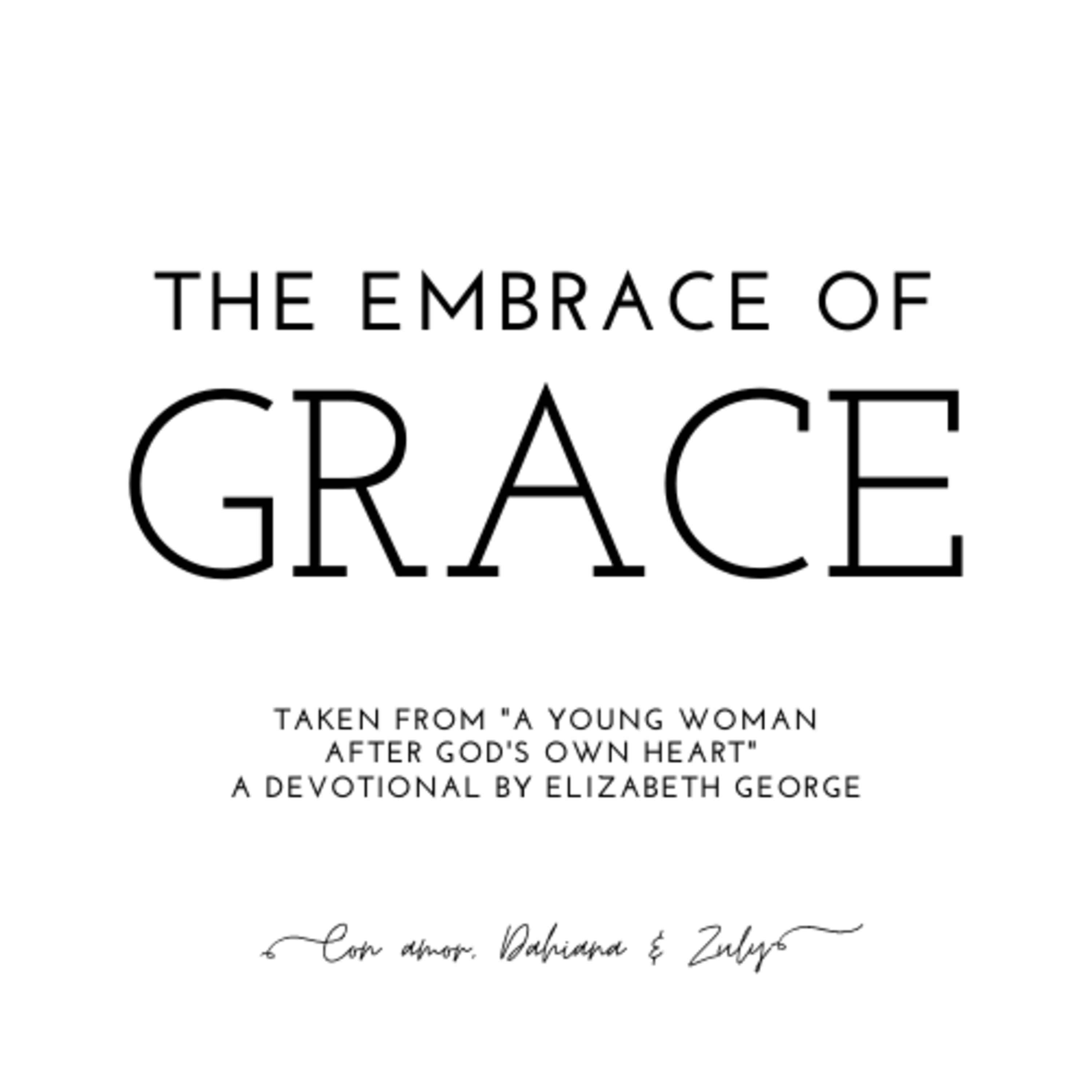 EXTRA002 – The embrace of grace (taken from “A young woman after God’s own heart”)