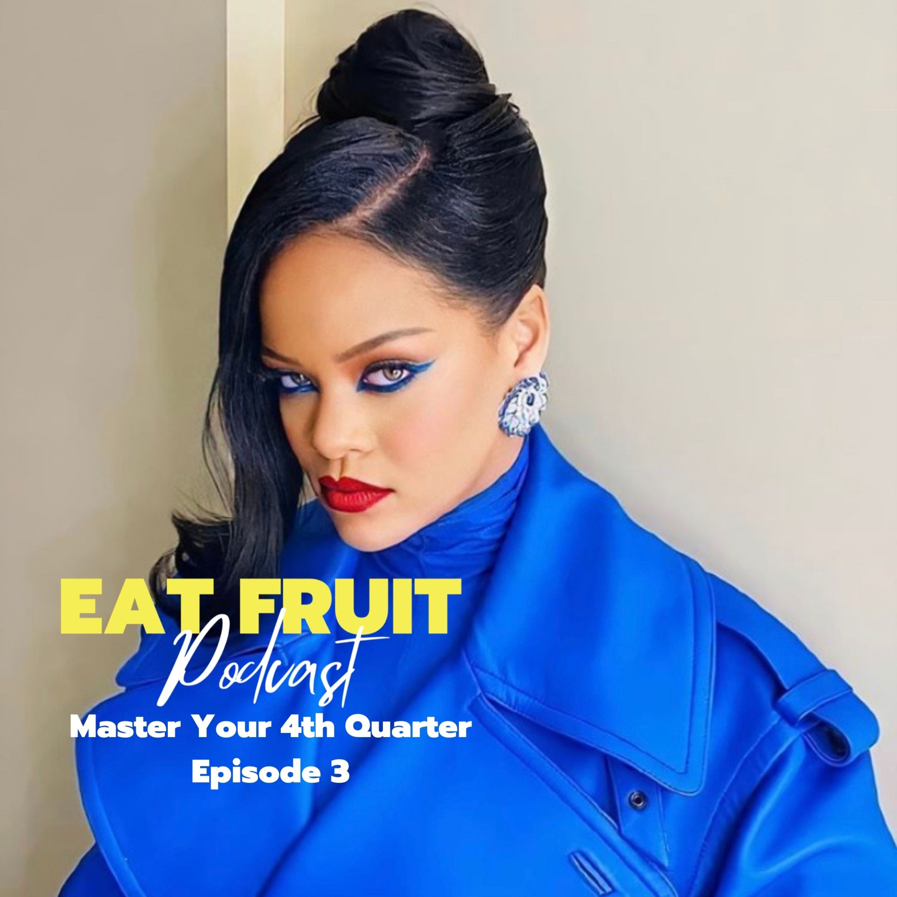 Eat Fruit Podcast
