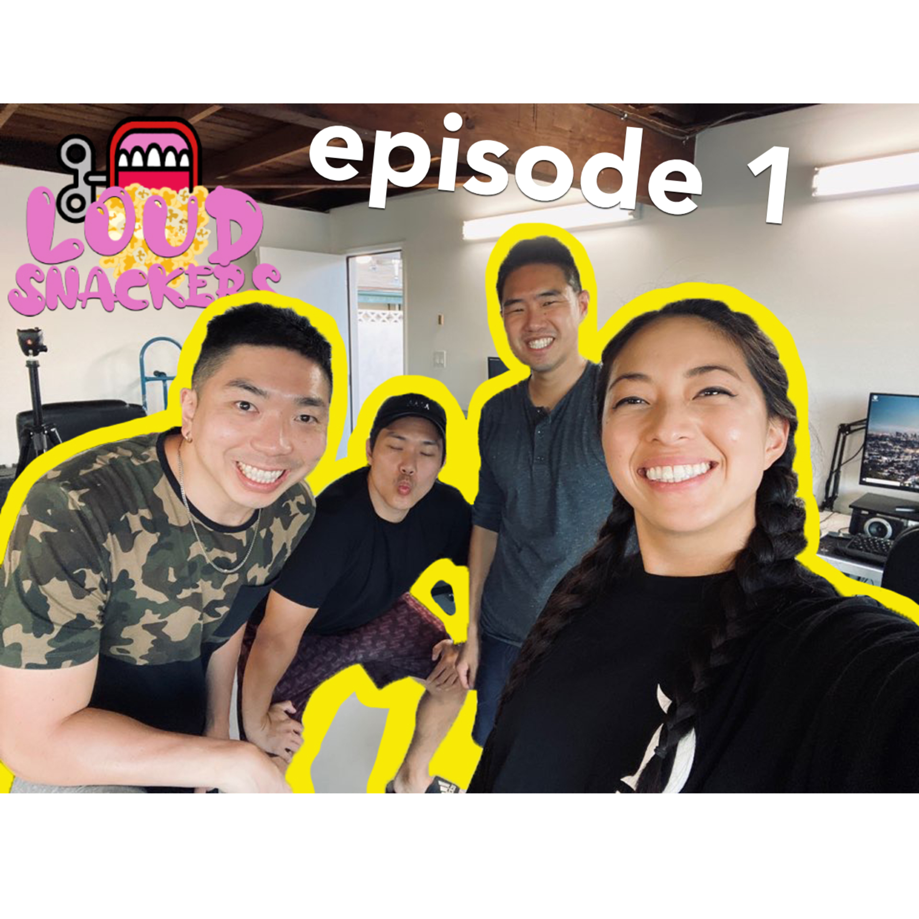 LOUD SNACKERS PODCAST EP001 || Opening a Bag episode artwork