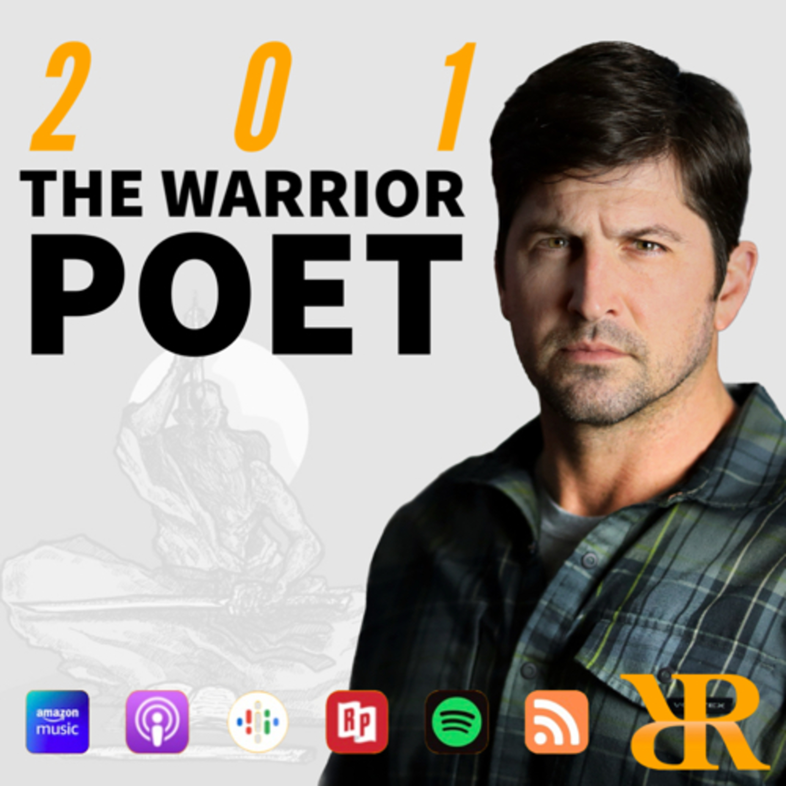 Episode 201: The Warrior Poet