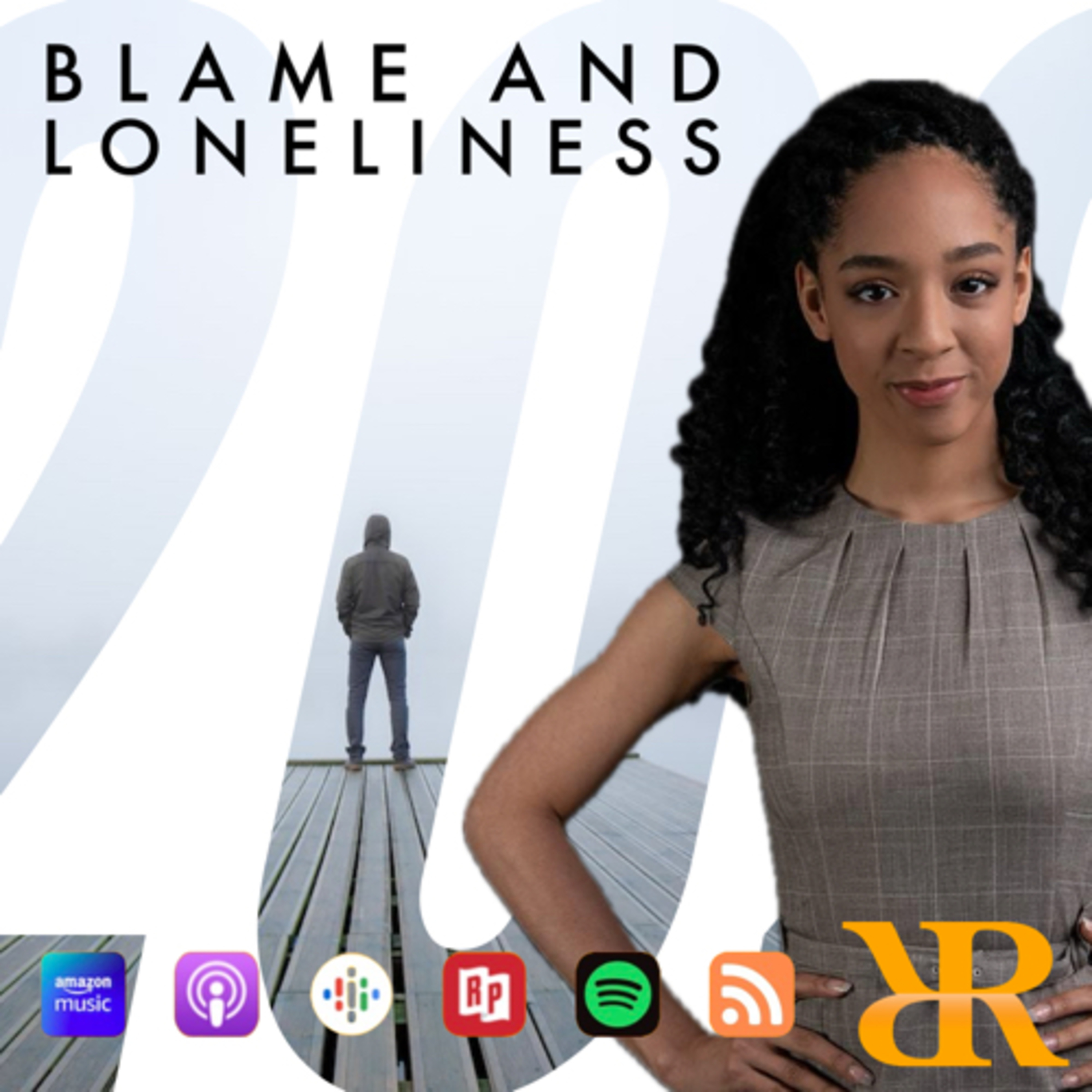 Episode 202: Blame and Loneliness