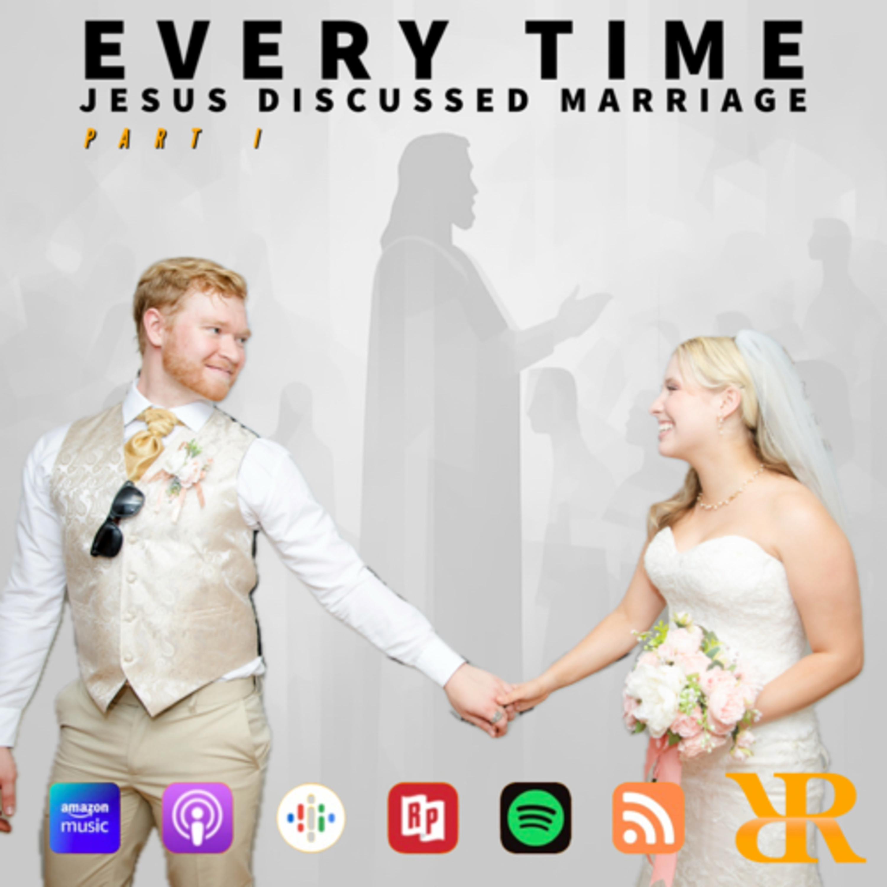 Episode 230: Every Scripture Where Jesus Talks About Marriage (Part I)