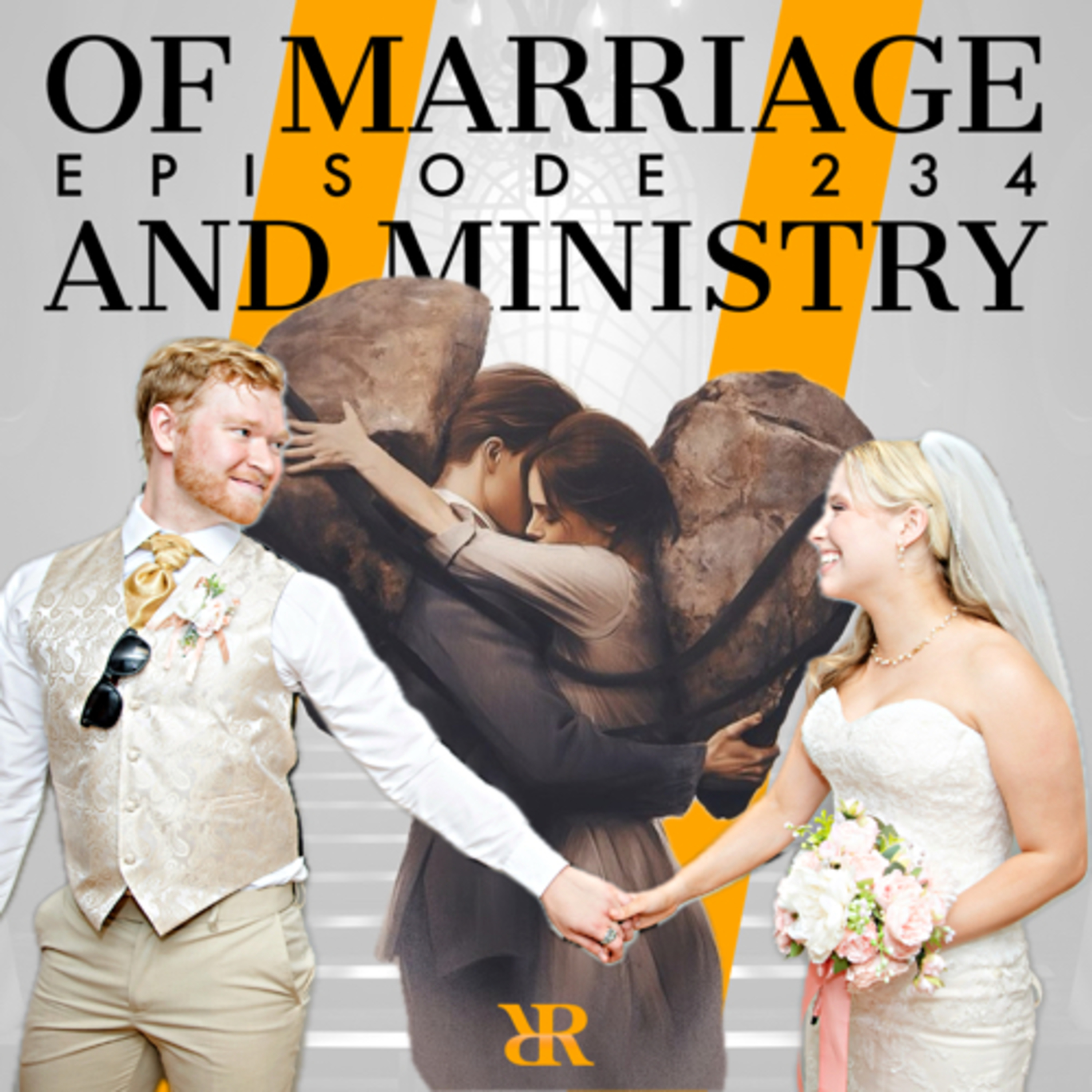 Episode 234: Of Ministry and Marriage (Part II)