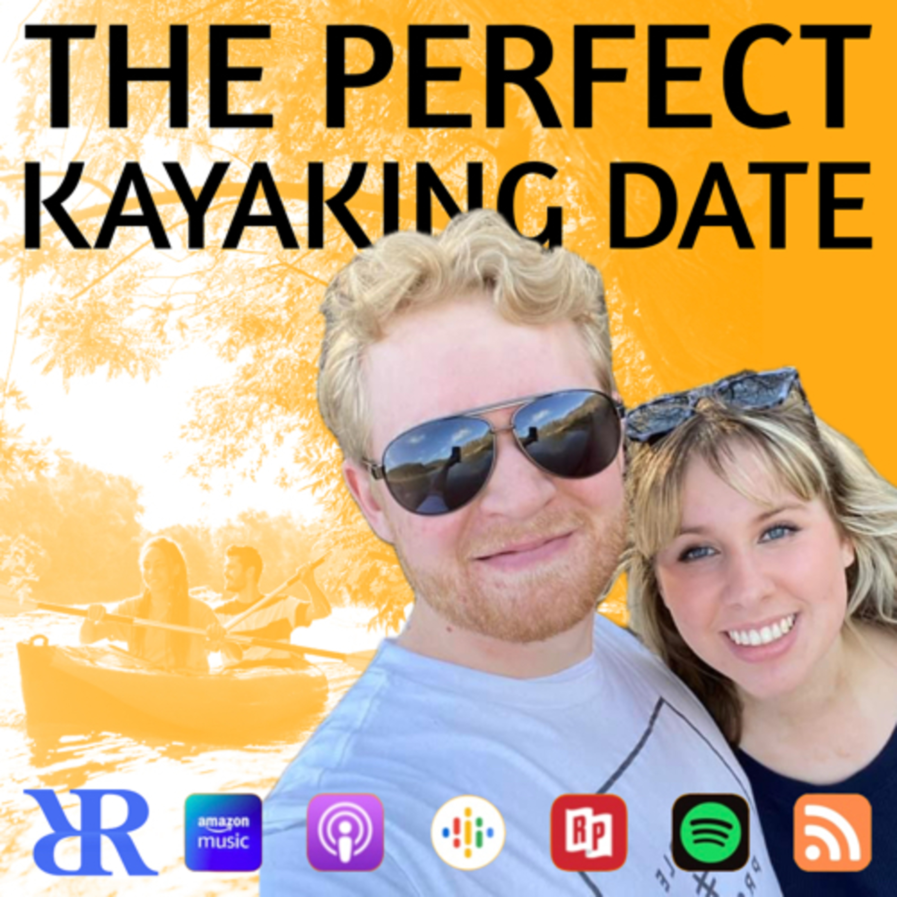 Episode 241: The Perfect Kayaking Date - Creative Ideas