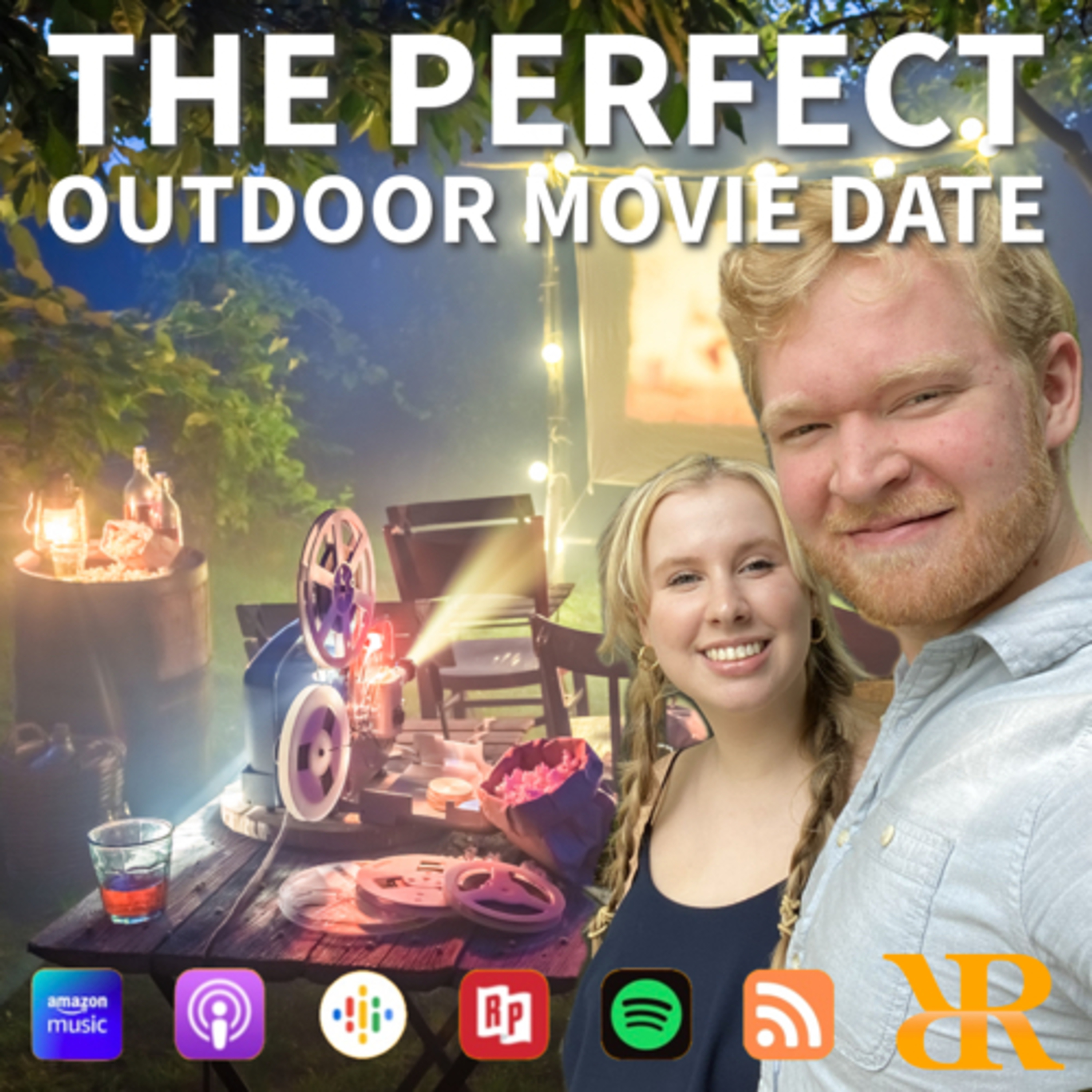 Episode 251: The Perfect Outdoor Movie Date (Part II)