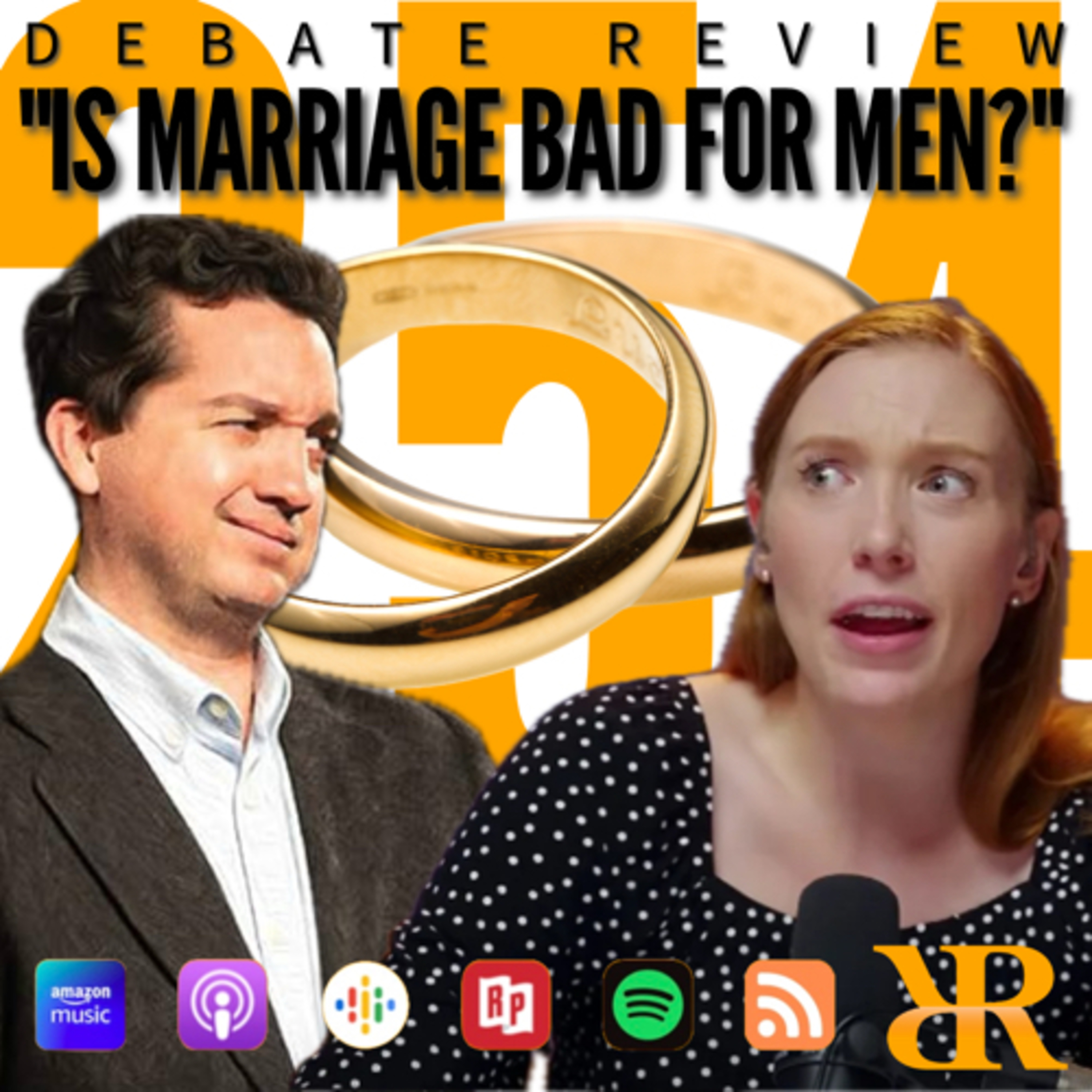 Episode 254: Debate - “Is Marriage a Bad Deal For Men?” (Part II)