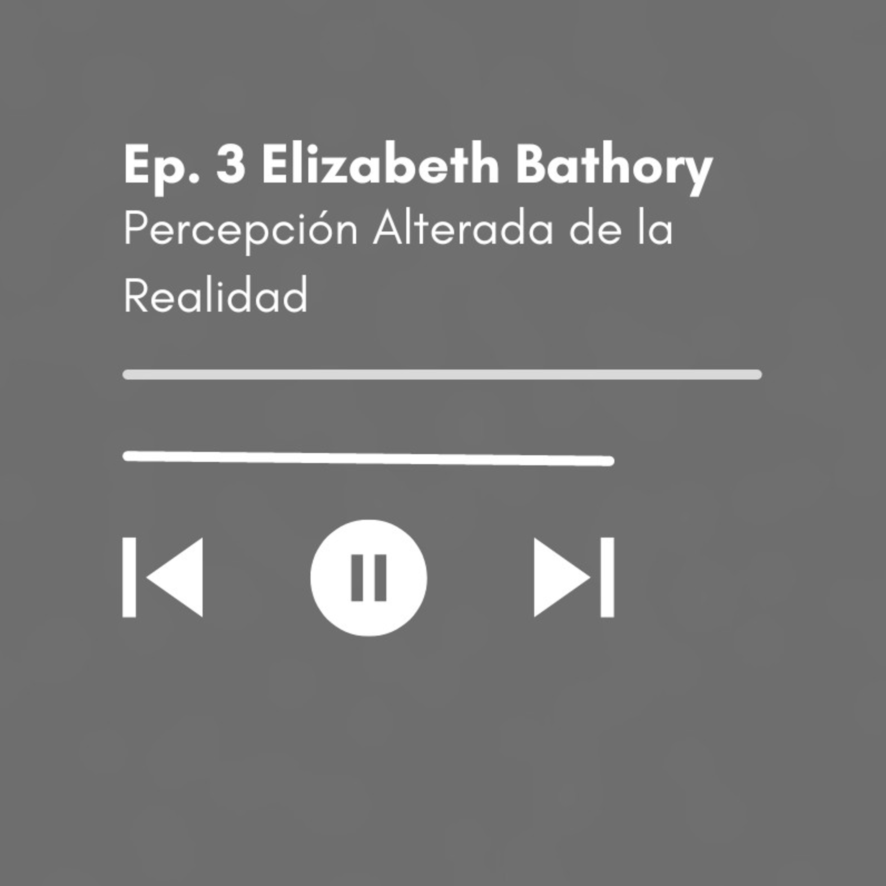 EP. 3 Elizabeth Bathory