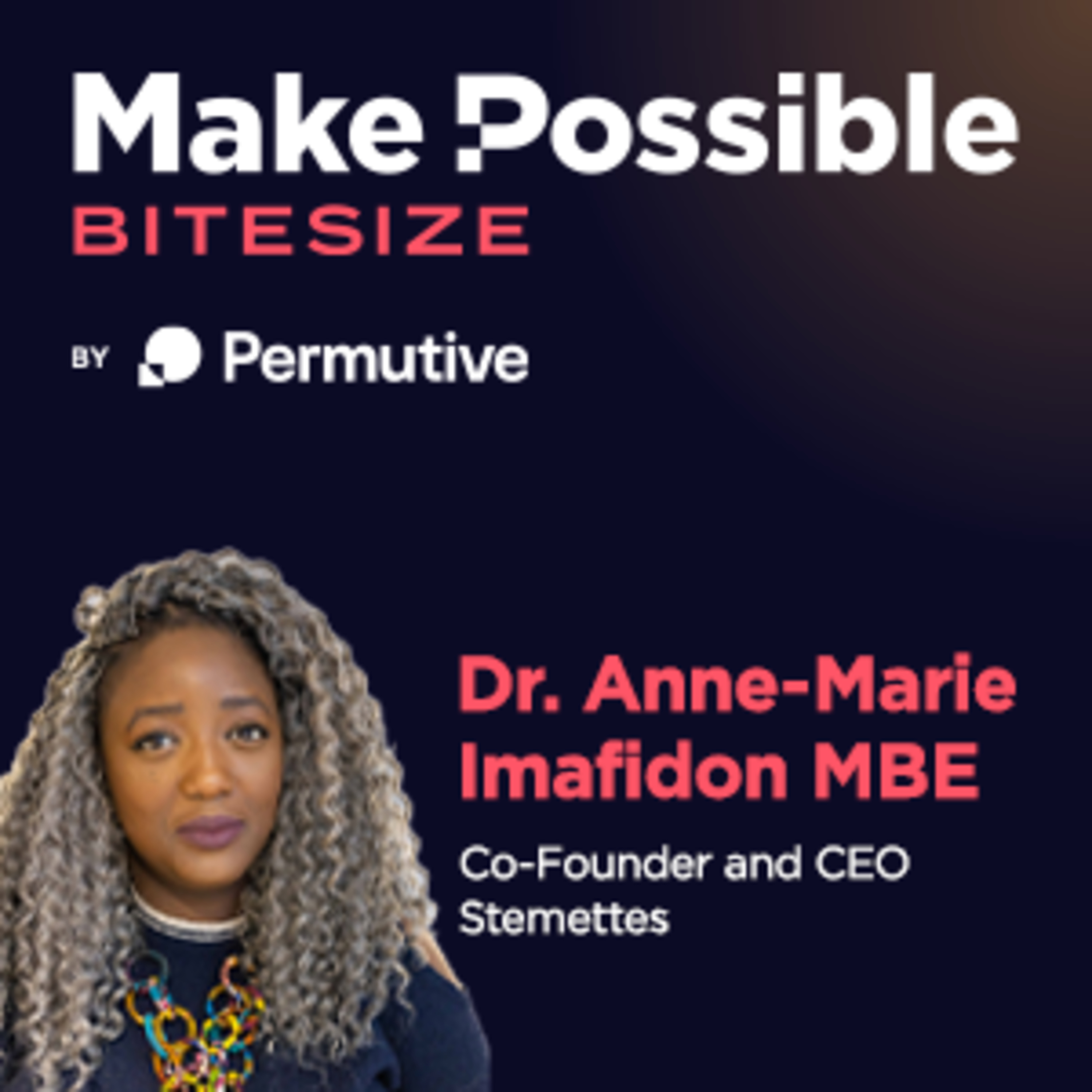 Make Possible Bitesize